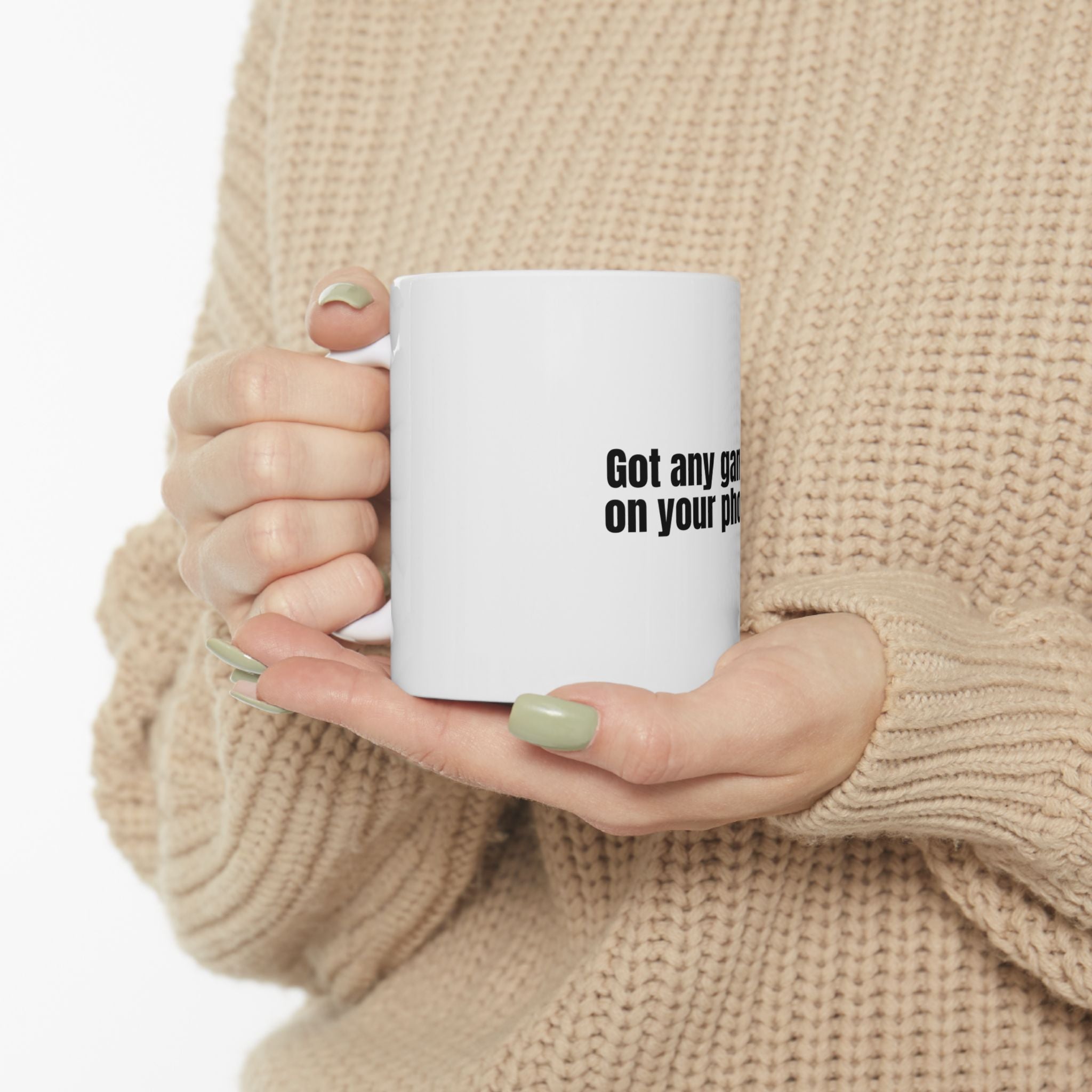 Got Any Games On Your Phone Funny Vine Meme Graphic Novelty Ceramic Coffee Mug