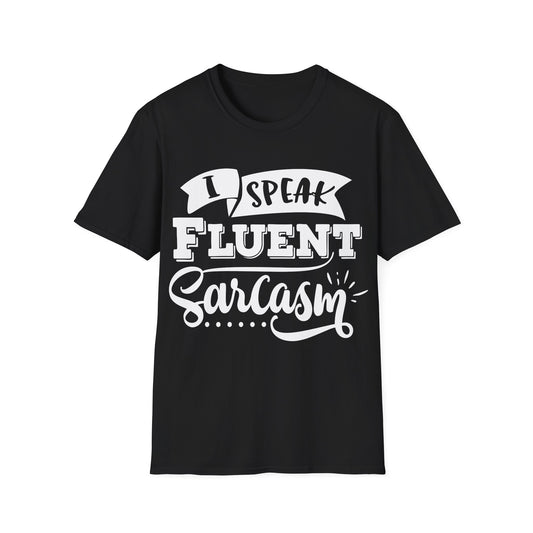 Mens I Speak Fluent Sarcasm Tshirt Funny Sarcastic Graphic Novelty Gift Idea Tee