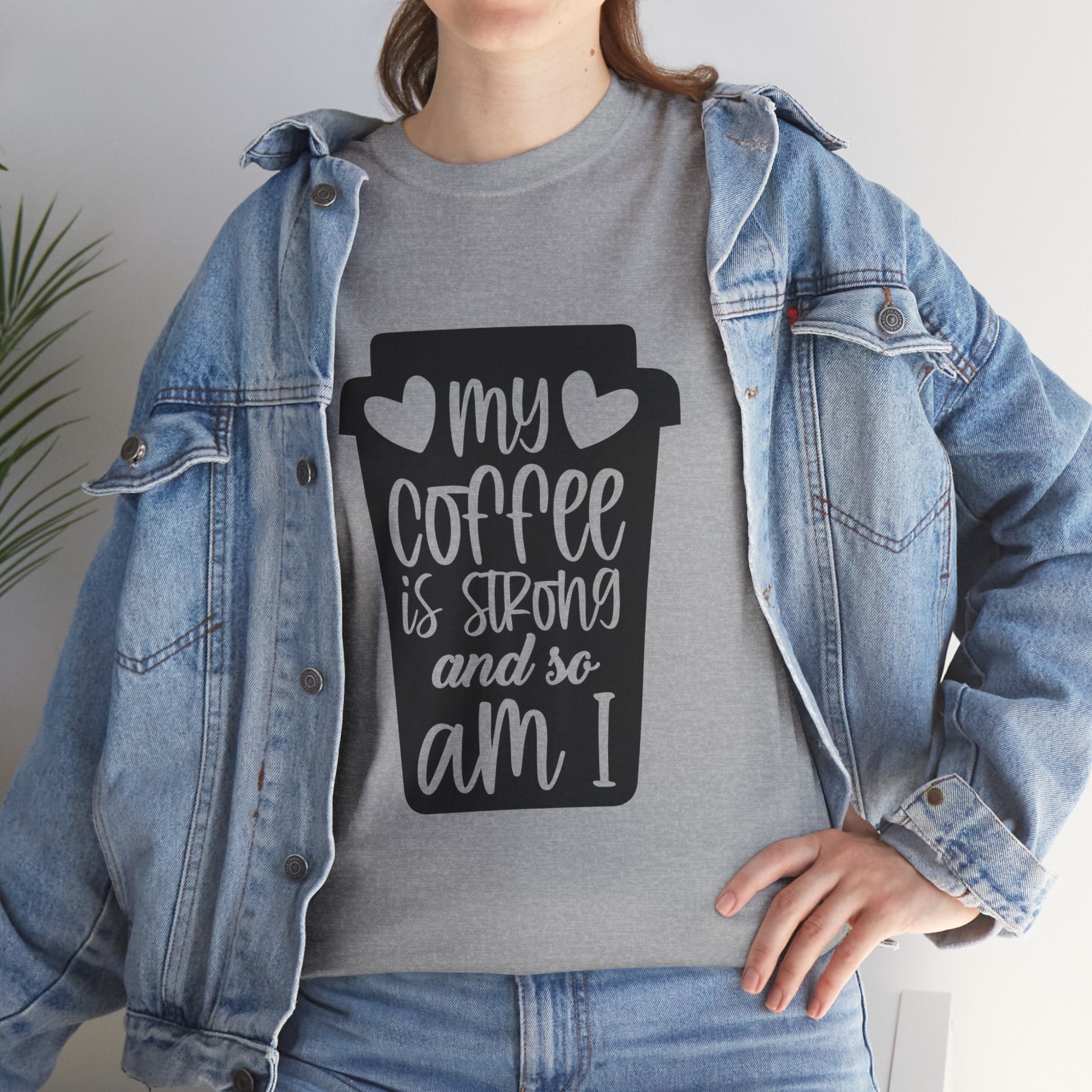 My Coffee Is Strong And So Am I Cute Positive Women's Graphic Novelty Tee