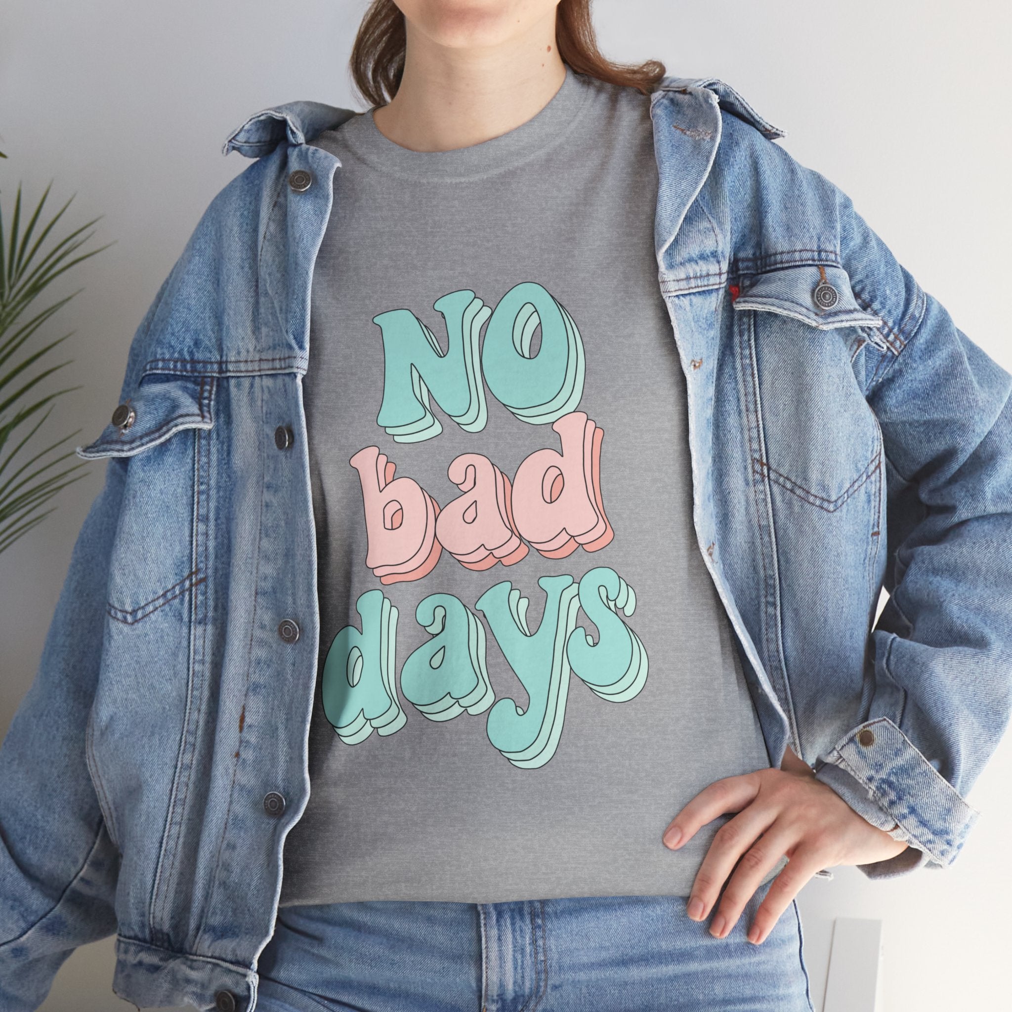 No Bad Days Cute Positive Quote Unisex Graphic Novelty Shirt Tee