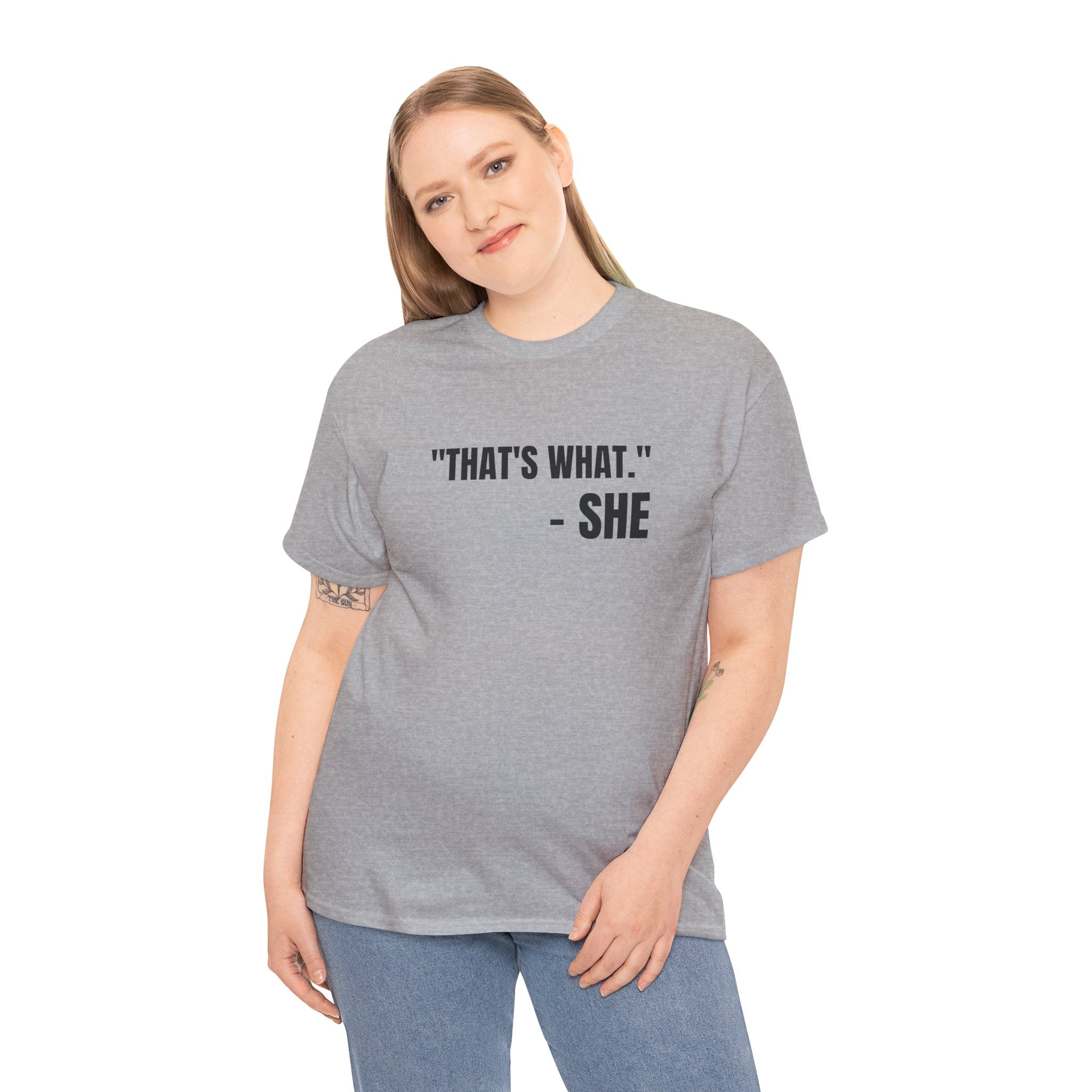 That's What She Said Funny Graphic Novelty Gift Unisex T-Shirt