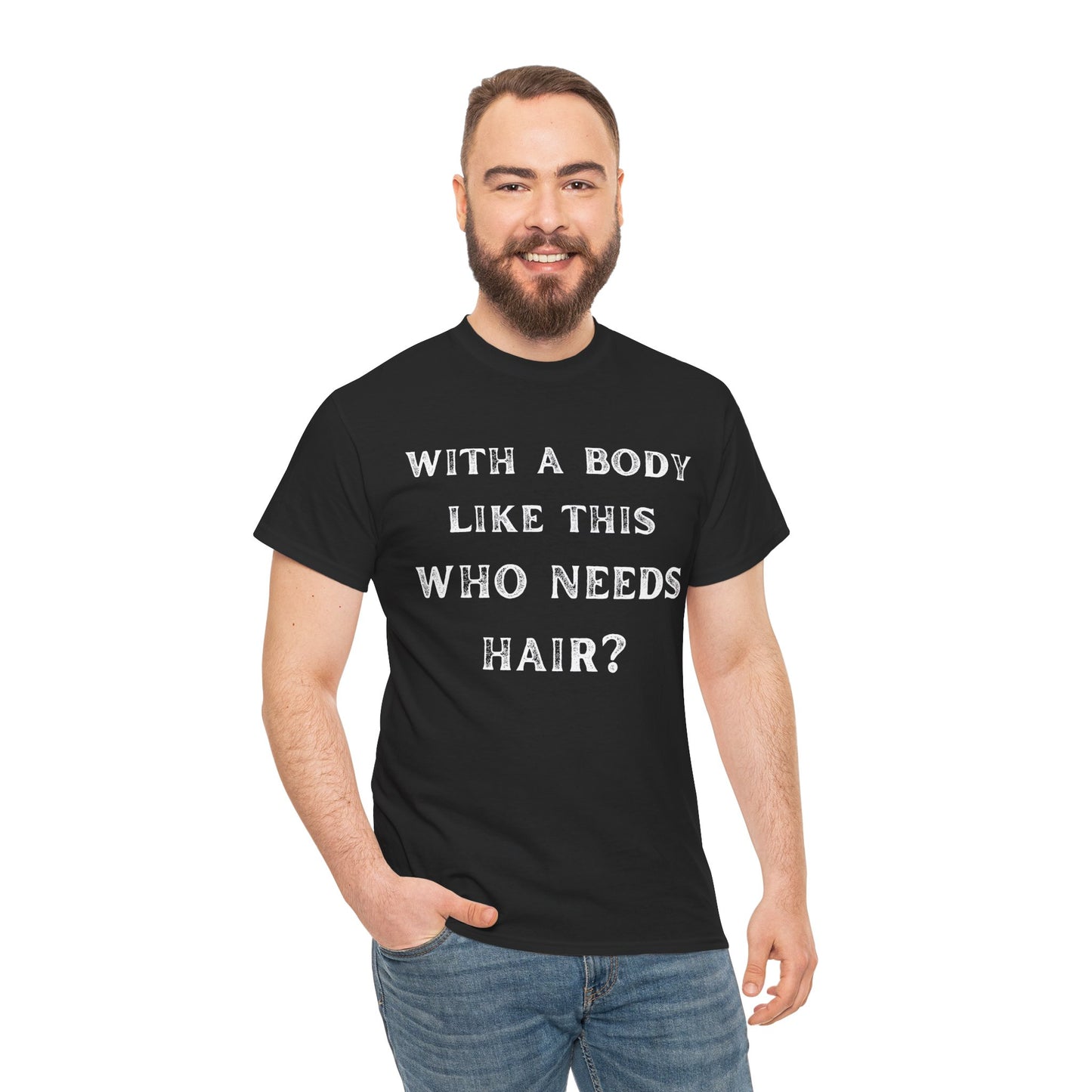 With A Body Like This Who Needs Hair Funny Bald Funny Shirt for Men Dad Gift
