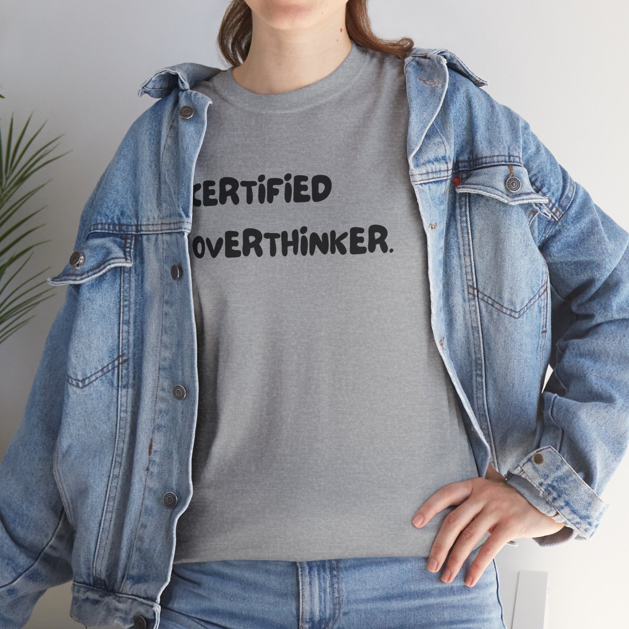 Certified Overthinker Funny Graphic Novelty Gift Unisex T-Shirt