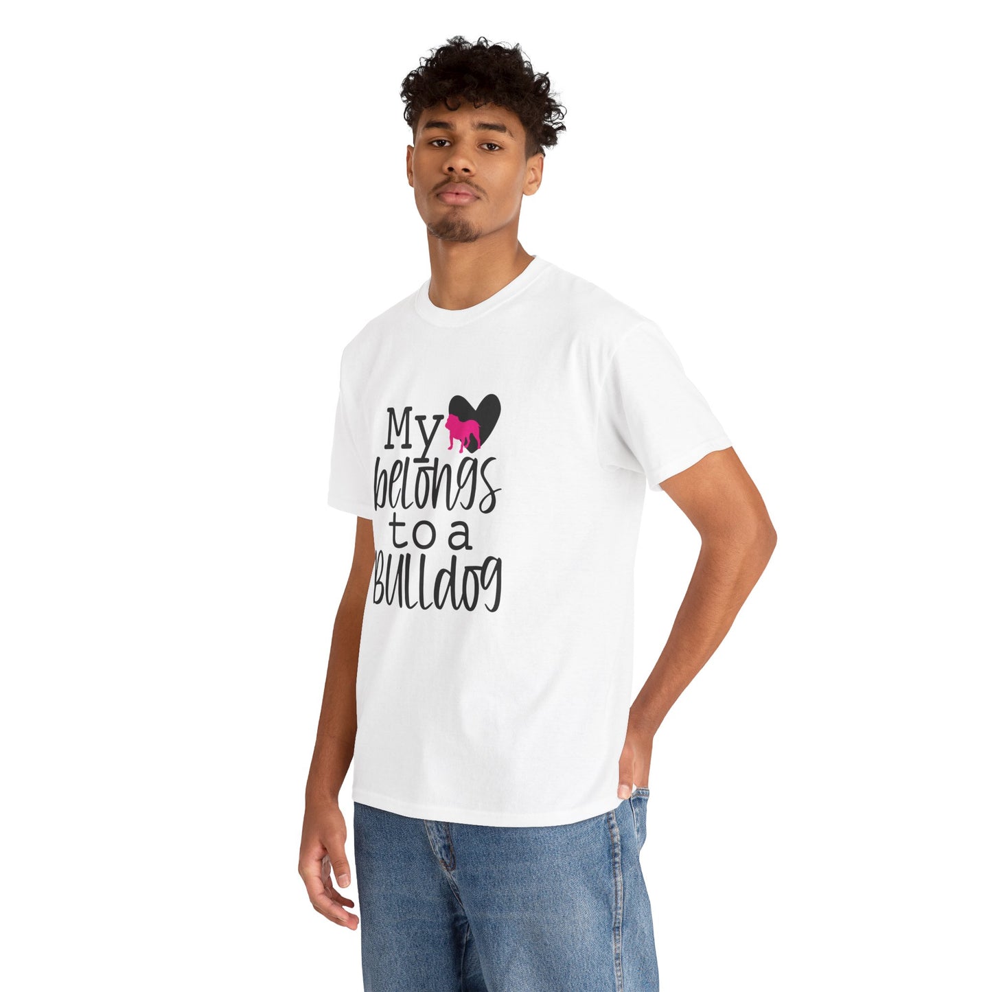 My Love Belongs To A Bulldog Dog Lover Unisex Mens Womens T-Shirt