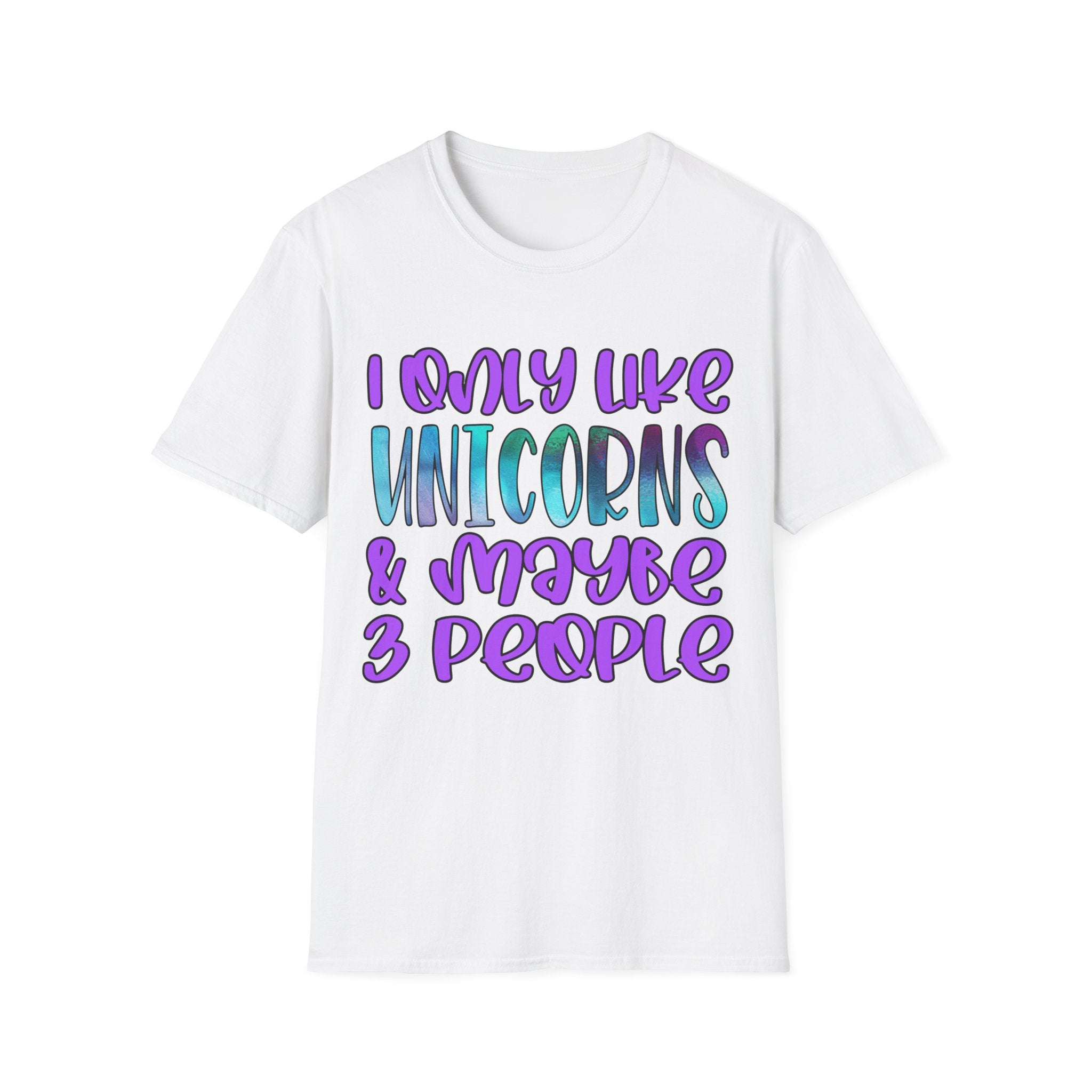 I Only Love Unicorns And Maybe 3 People Funny T-Shirt Humor Adult Gift Idea Tee