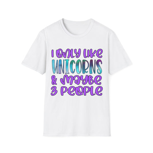 I Only Love Unicorns And Maybe 3 People Funny T-Shirt Humor Adult Gift Idea Tee