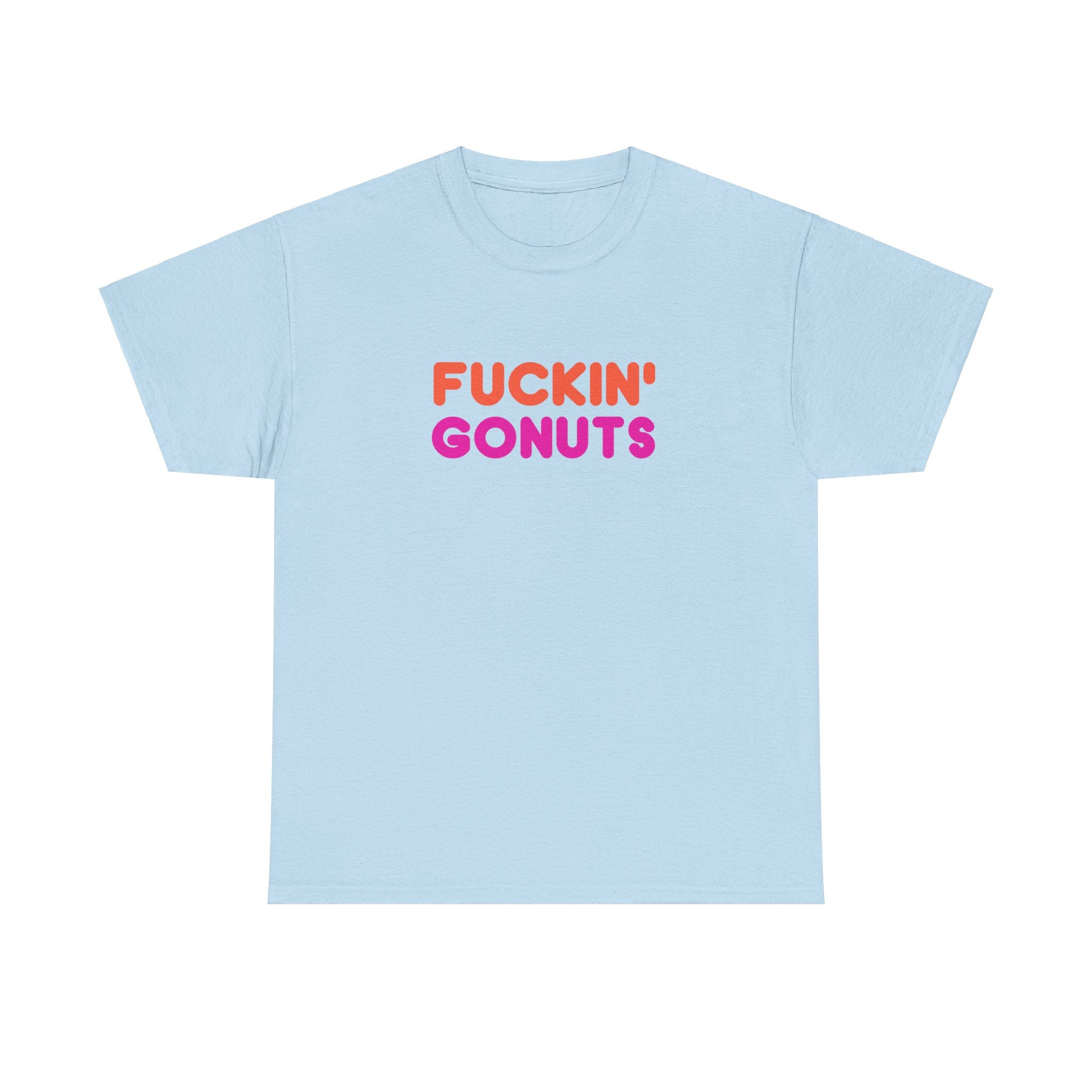 Funny Fuckin' Gonuts Dunkin Meme Novelty Graphic Tee