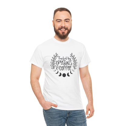 Fueled By Crystals And Coffee Funny Unisex Graphic Novelty Tee