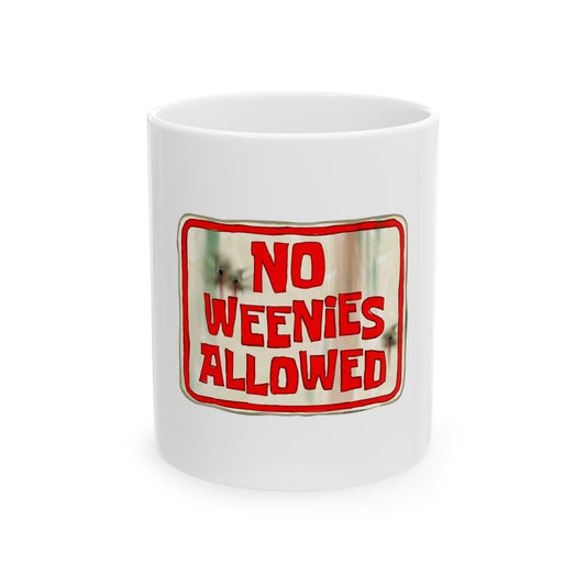 No Weenies Allowed Funny Cartoon TV Show Meme Graphic Novelty Ceramic Coffee Mug