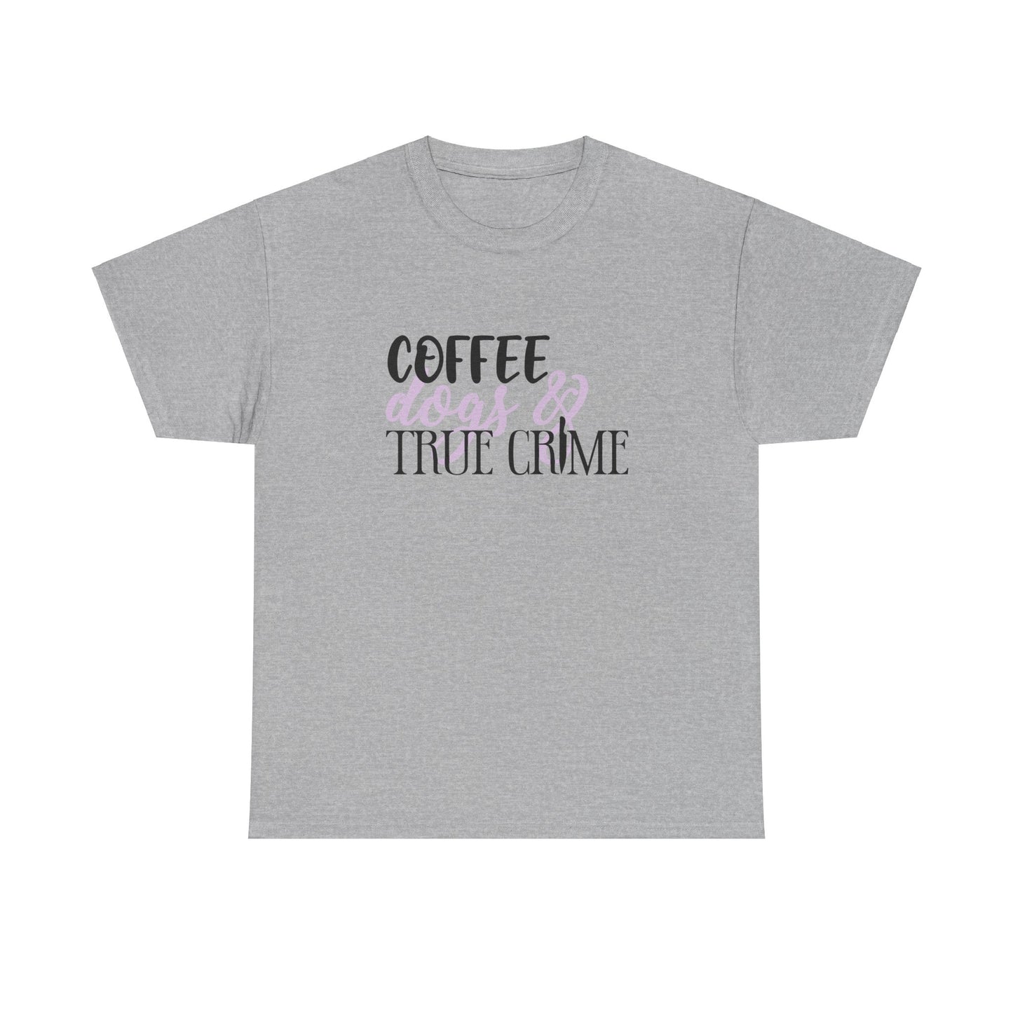 Coffee, Dogs, and True Crime Funny Unisex Graphic Novelty T-Shirt