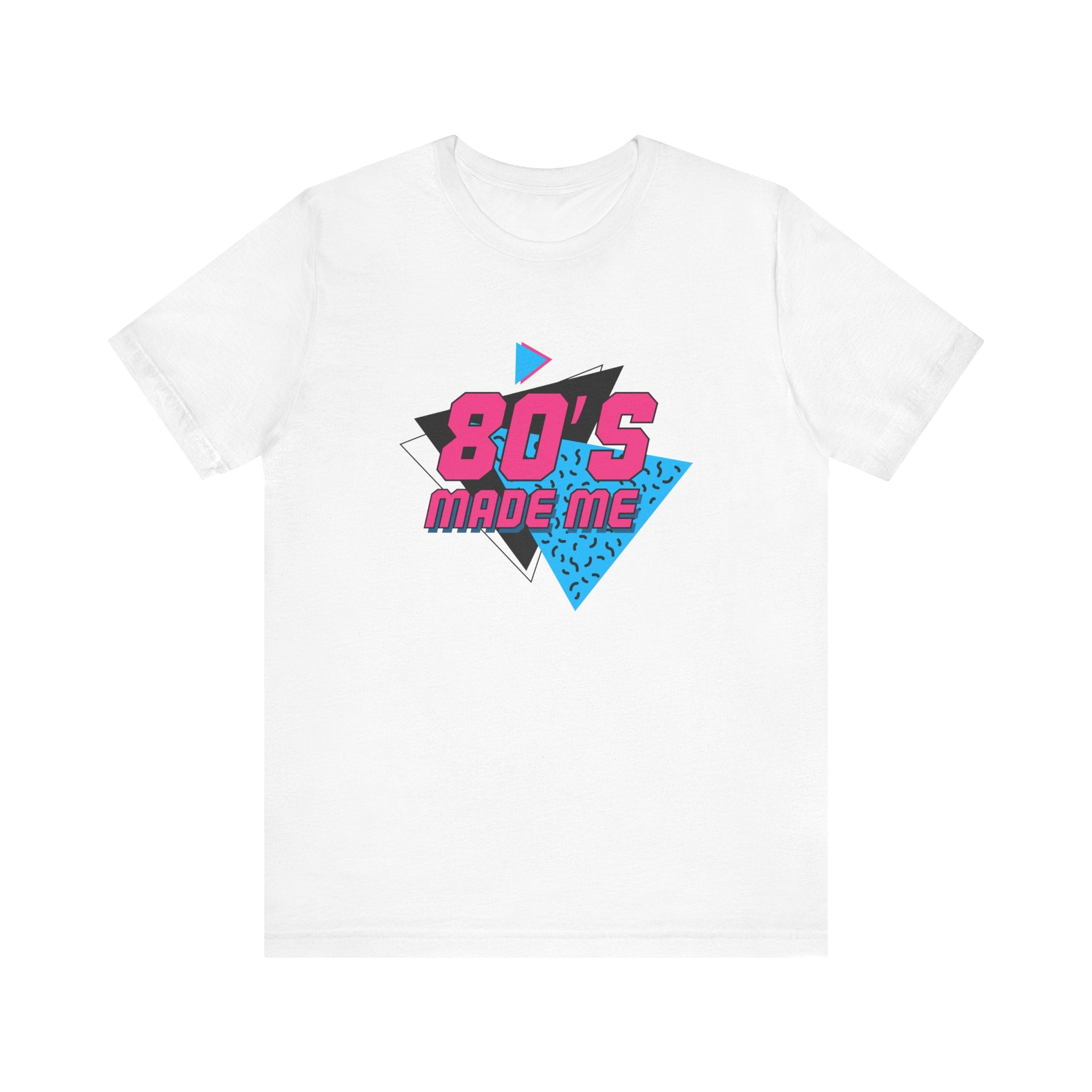 80's Made Me Unisex Novelty Graphic Tee