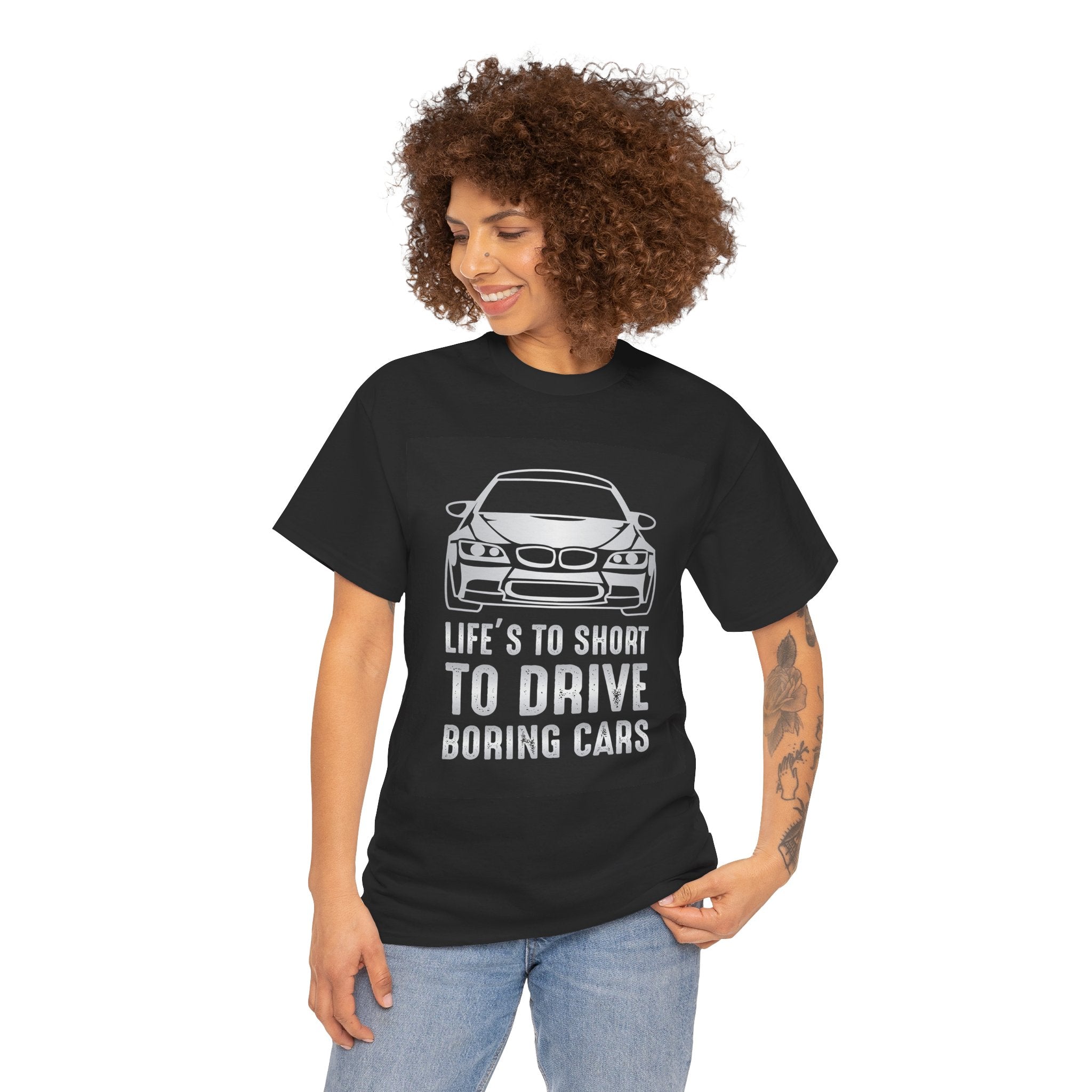 Life's To Short To Drive Boring Cars Unisex Graphic Novelty T-Shirt