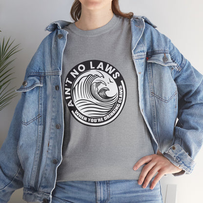 Ain't No Laws When Drinking Claws Funny Drinking Gift Unisex T-Shirt