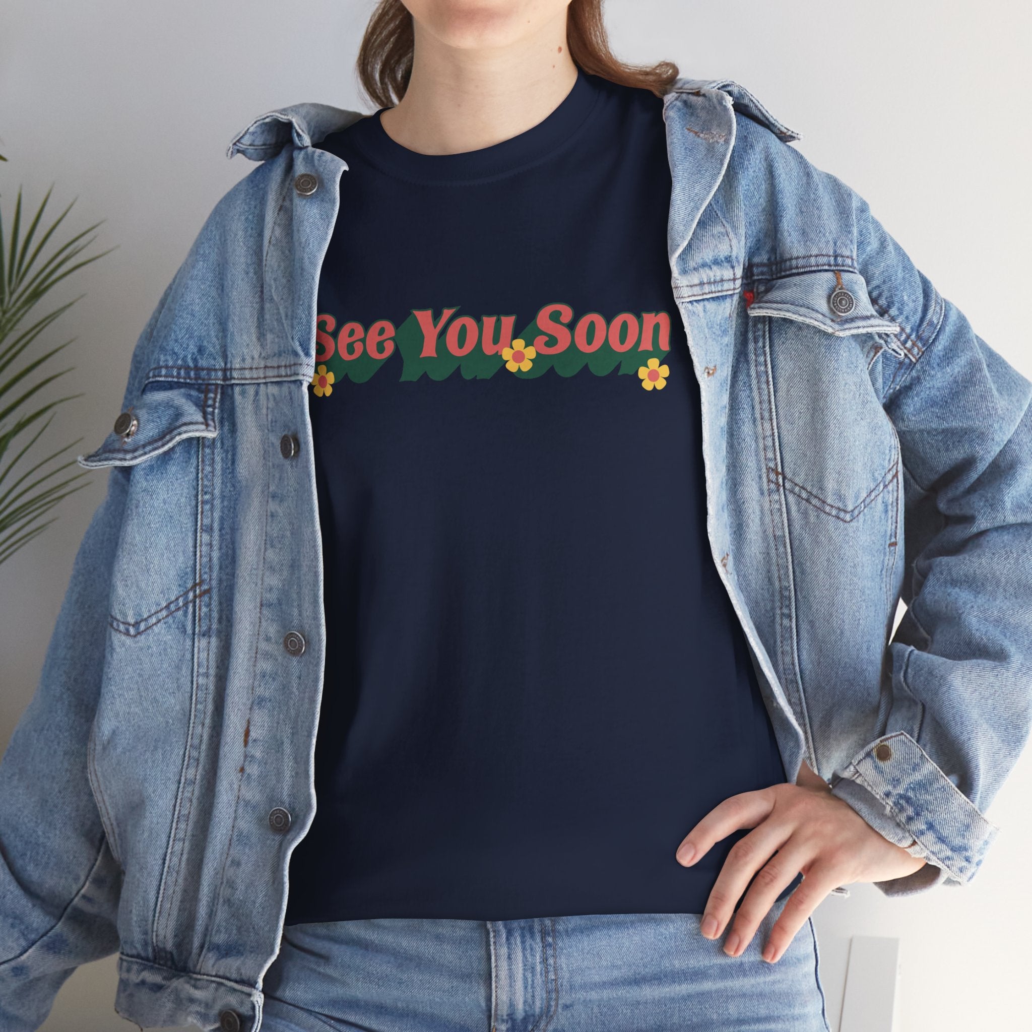 See You Soon Cute Positive Retro Unisex Graphic Novelty Shirt Tee