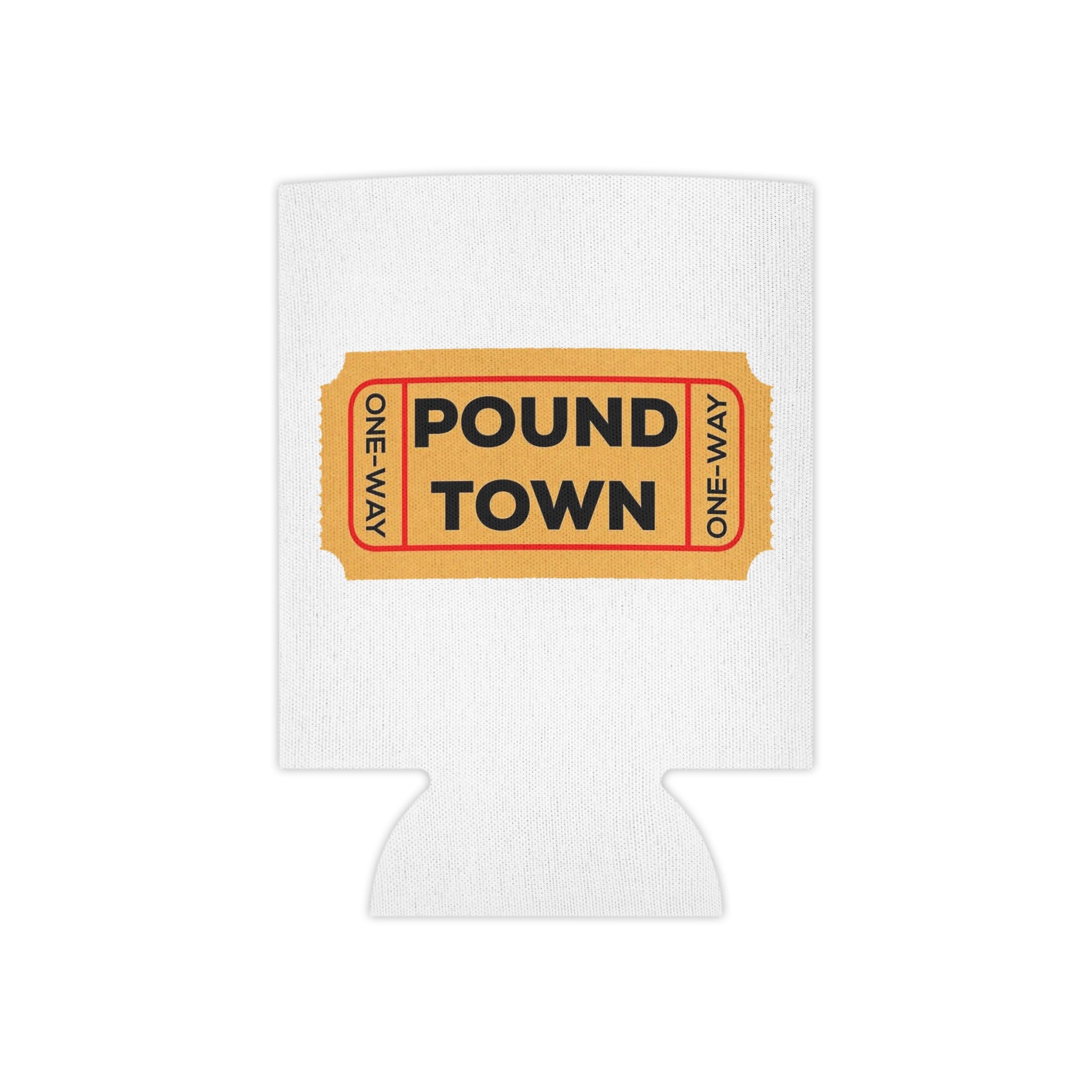 Funny One Way Ticket To Pound Town Meme Beer Soda Can Cooler Koozie