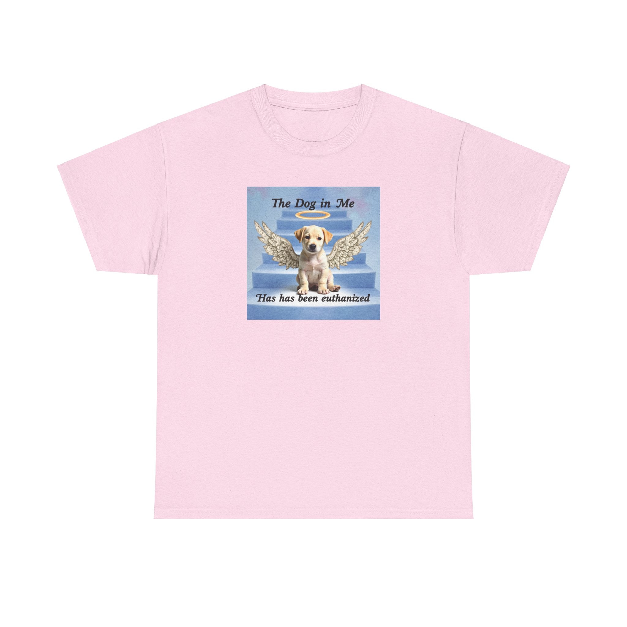 The Dog in Me Has Been Euthanized Unisex Shirt