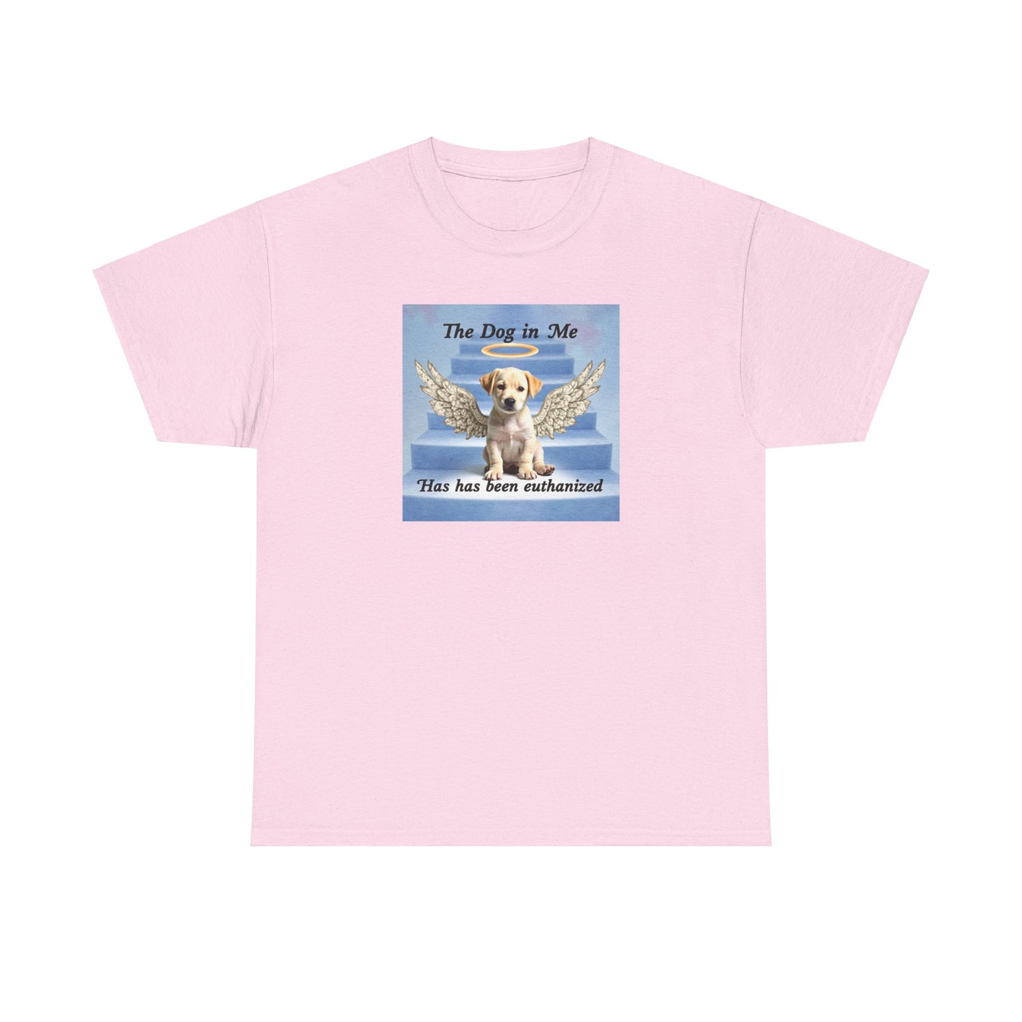 The Dog in Me Has Been Euthanized Unisex Shirt