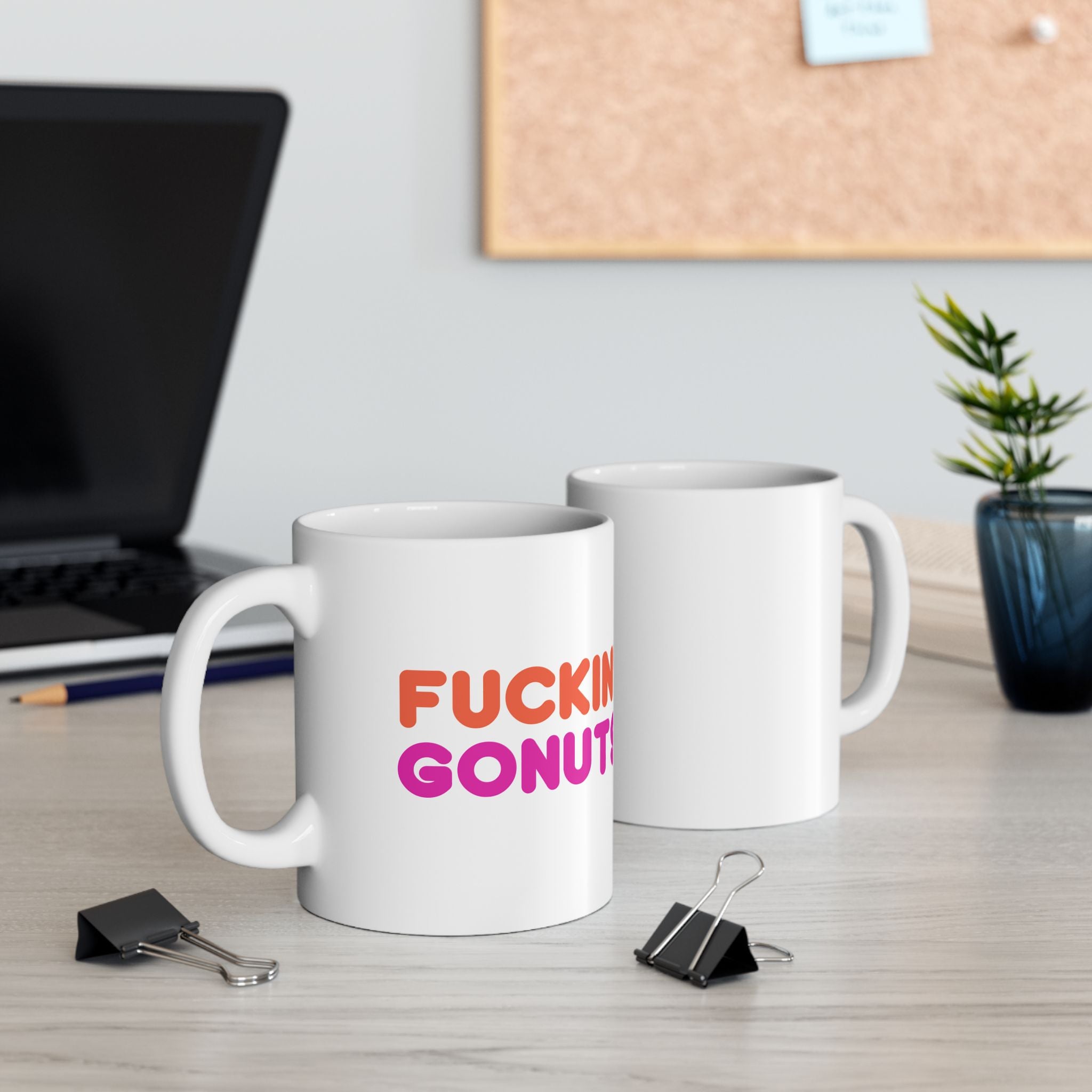 Funny Fuckin' Gonuts Dunkin Meme Gift Coffee Ceramic Mug