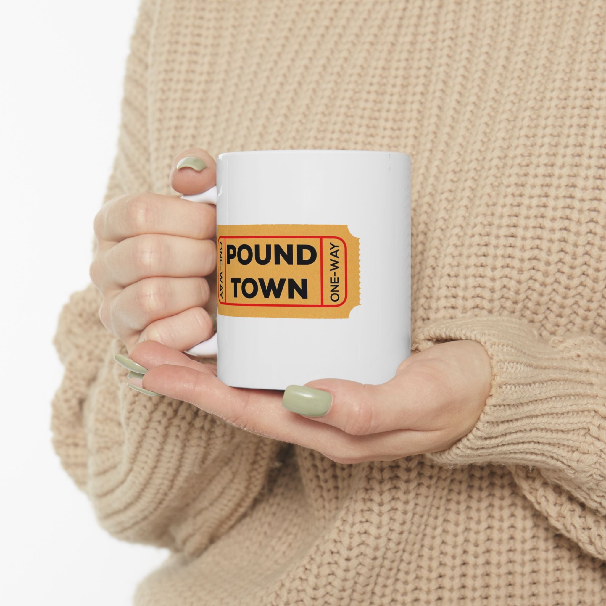 Ticket To Pound Town Meme Funny Ceramic Coffee Mug