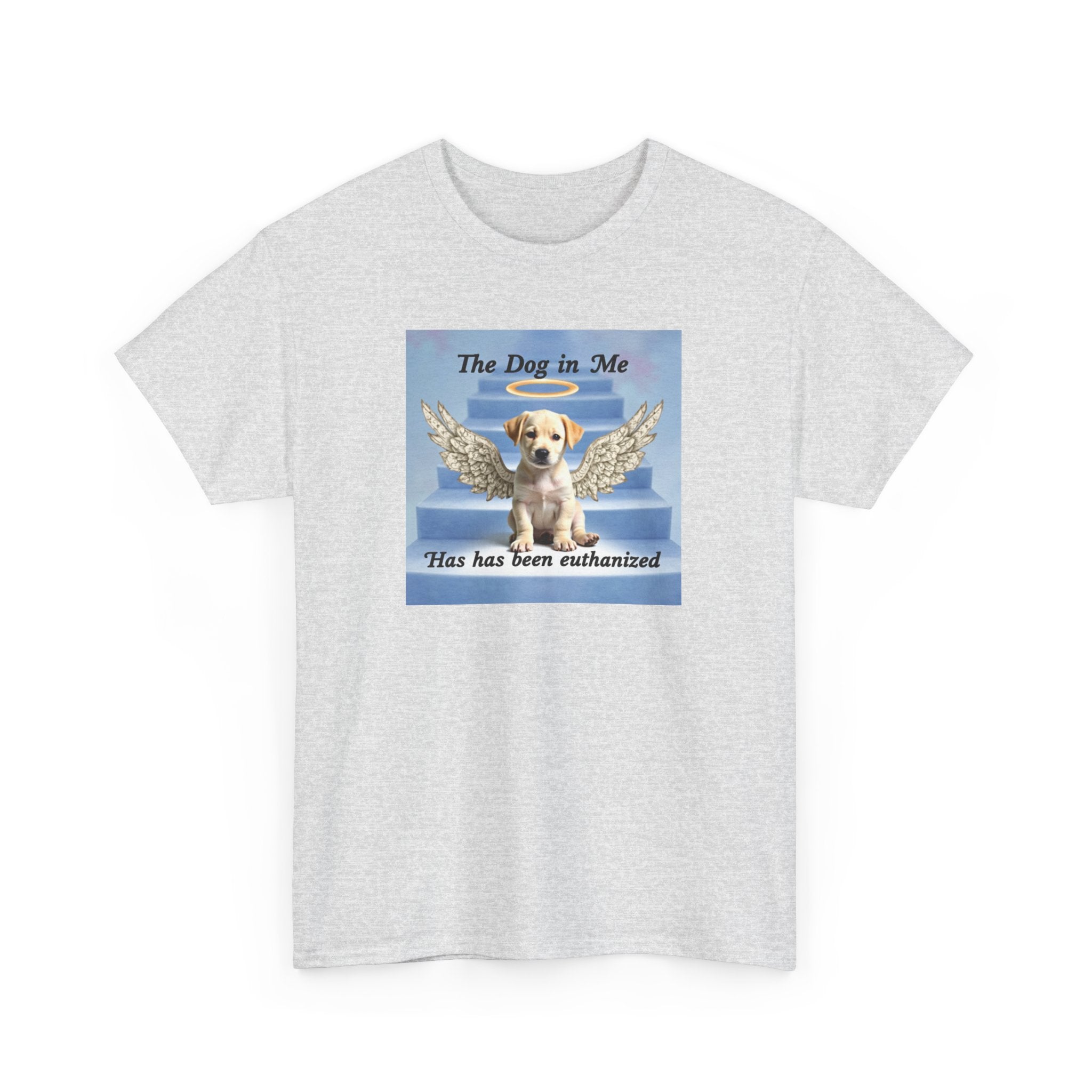 The Dog in Me Has Been Euthanized Unisex Shirt