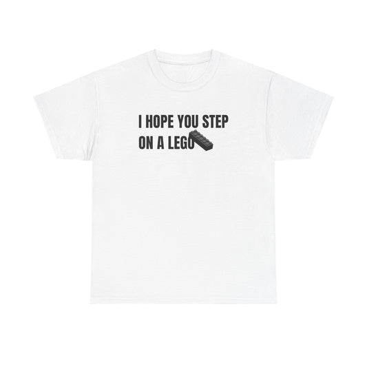 I Hope You Step On A Lego Funny Graphic Novelty Gift Unisex T-Shirt