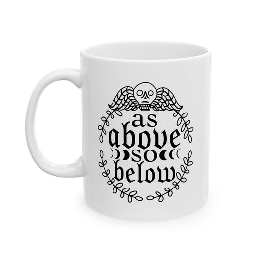 As Above So Below Ceramic Coffee Mug