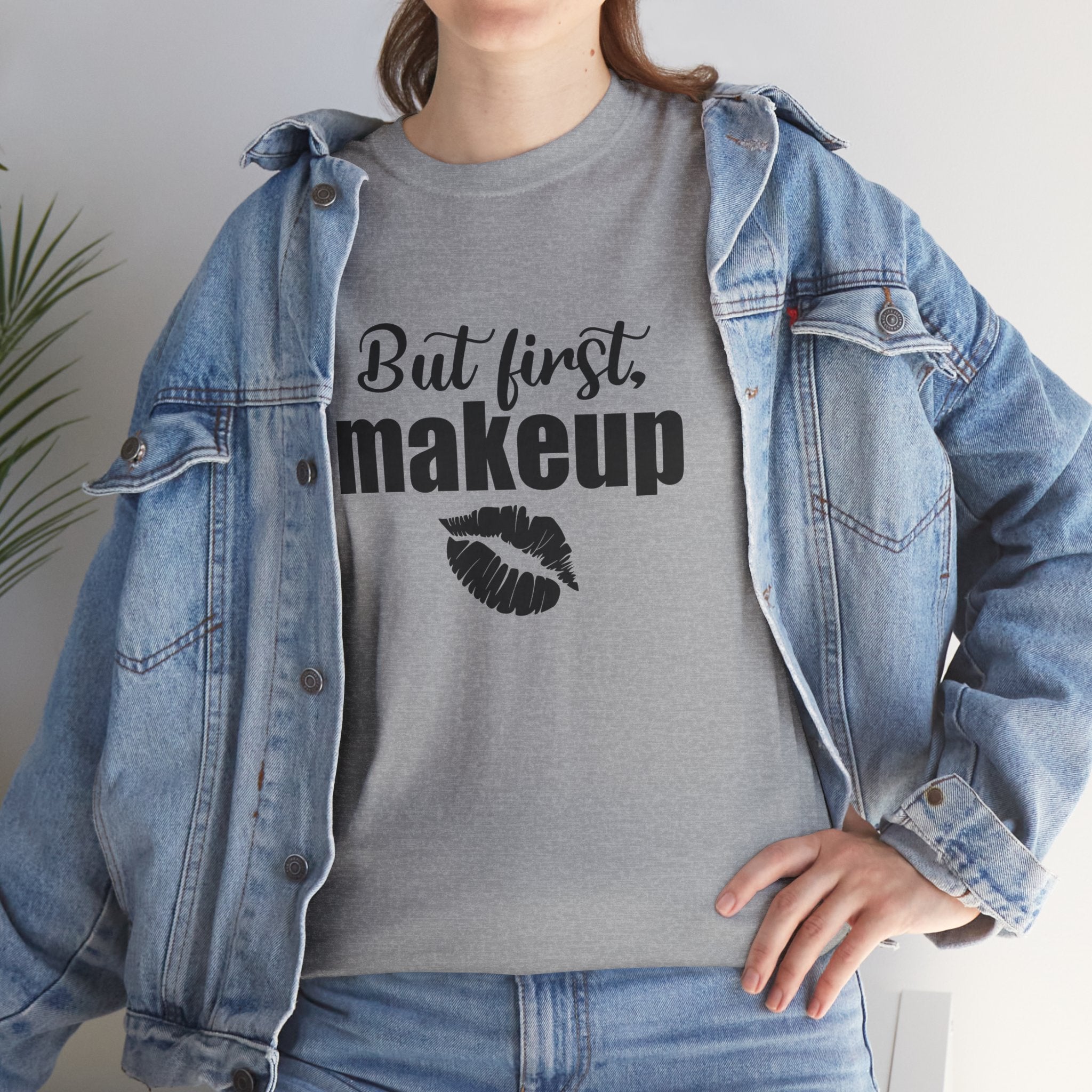 Cute But First Makeup Cosmetic Womens Graphic Novelty Tee