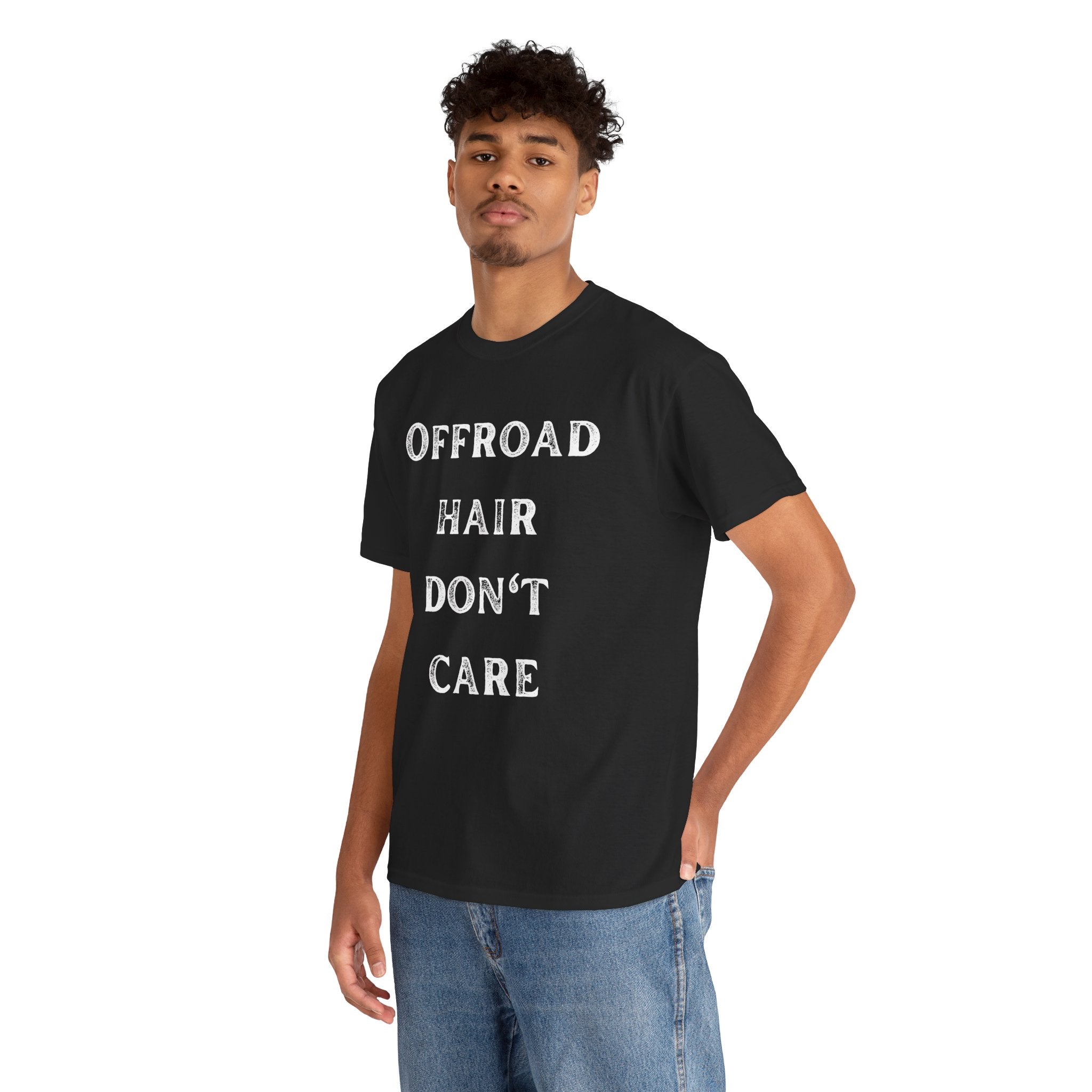 Offroad Hair Don't Care Funny Offroading 4x4 Graphic Novelty Gift Unisex T-Shirt