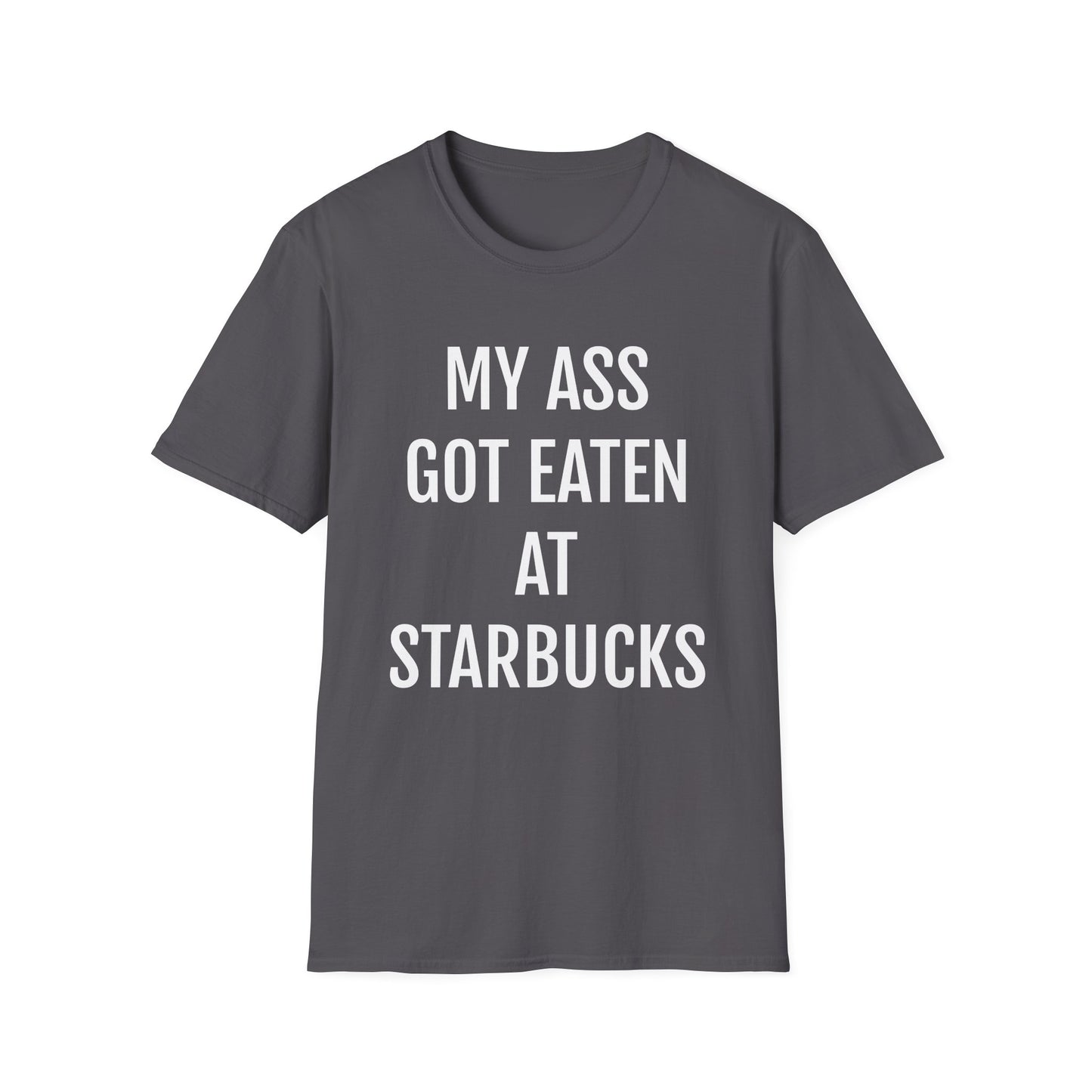 Funny Starbucks Humor Meme Coffee Unisex T-Shirt
