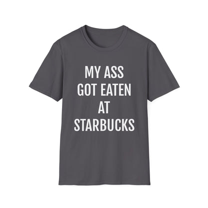 Funny Starbucks Humor Meme Coffee Unisex T-Shirt