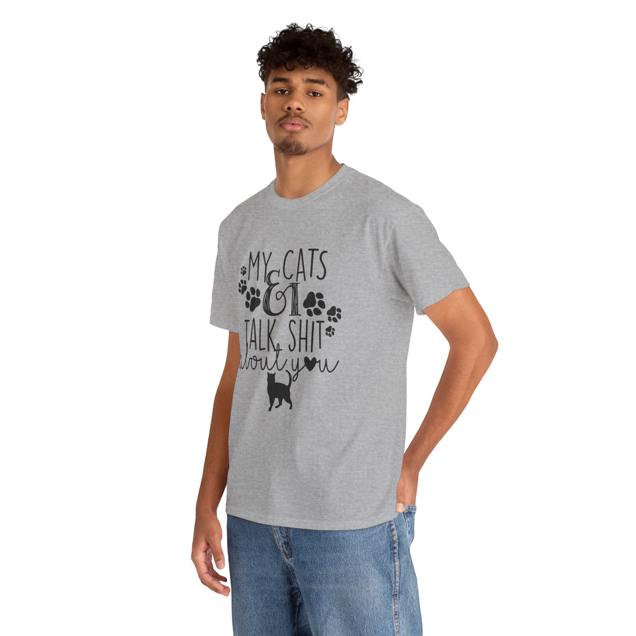 My Cats And I Talk Sh*t About You Funny Graphic Novelty Tee