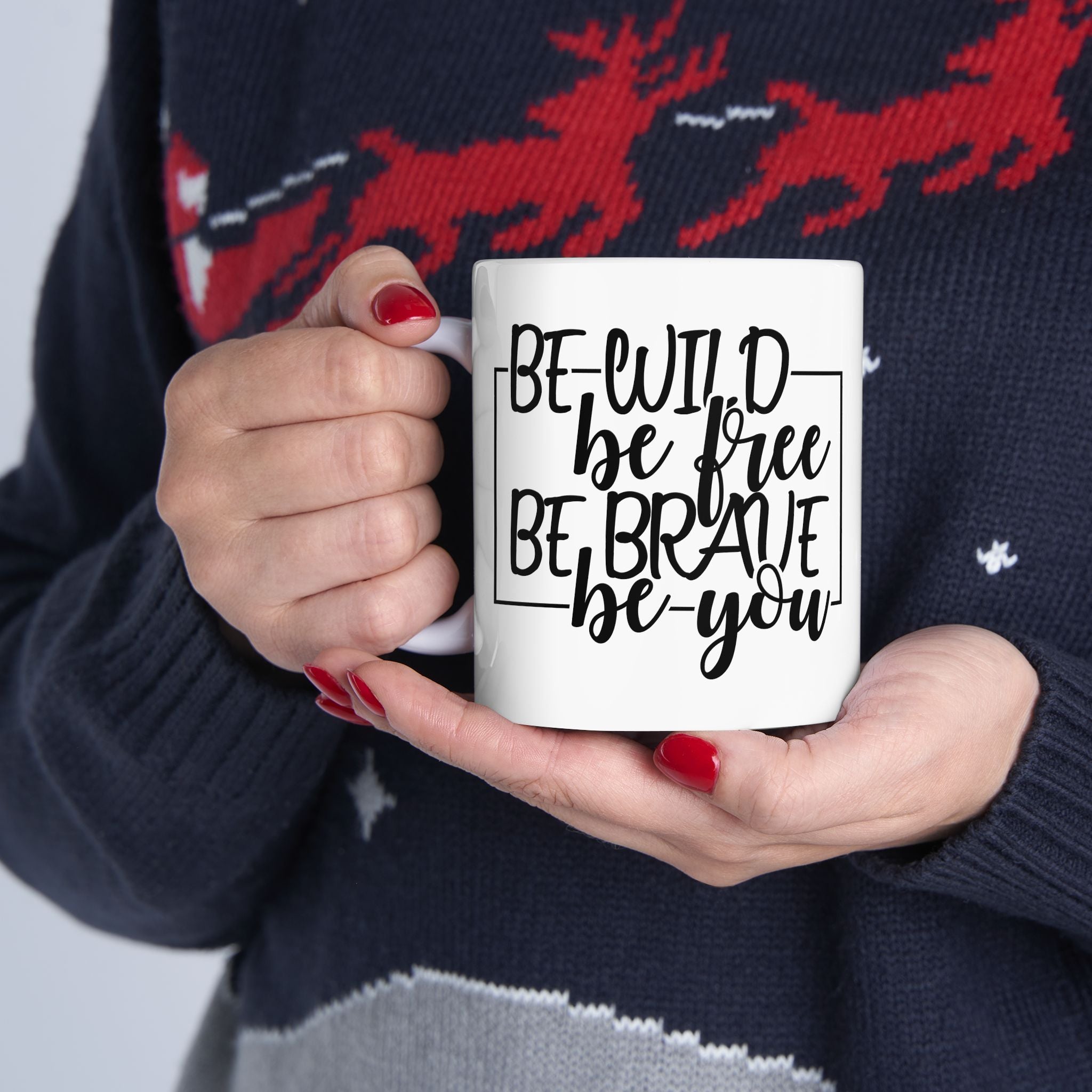 Be Wild Be Free Be Brave Be You Positive Quote Cute Ceramic Coffee Mug