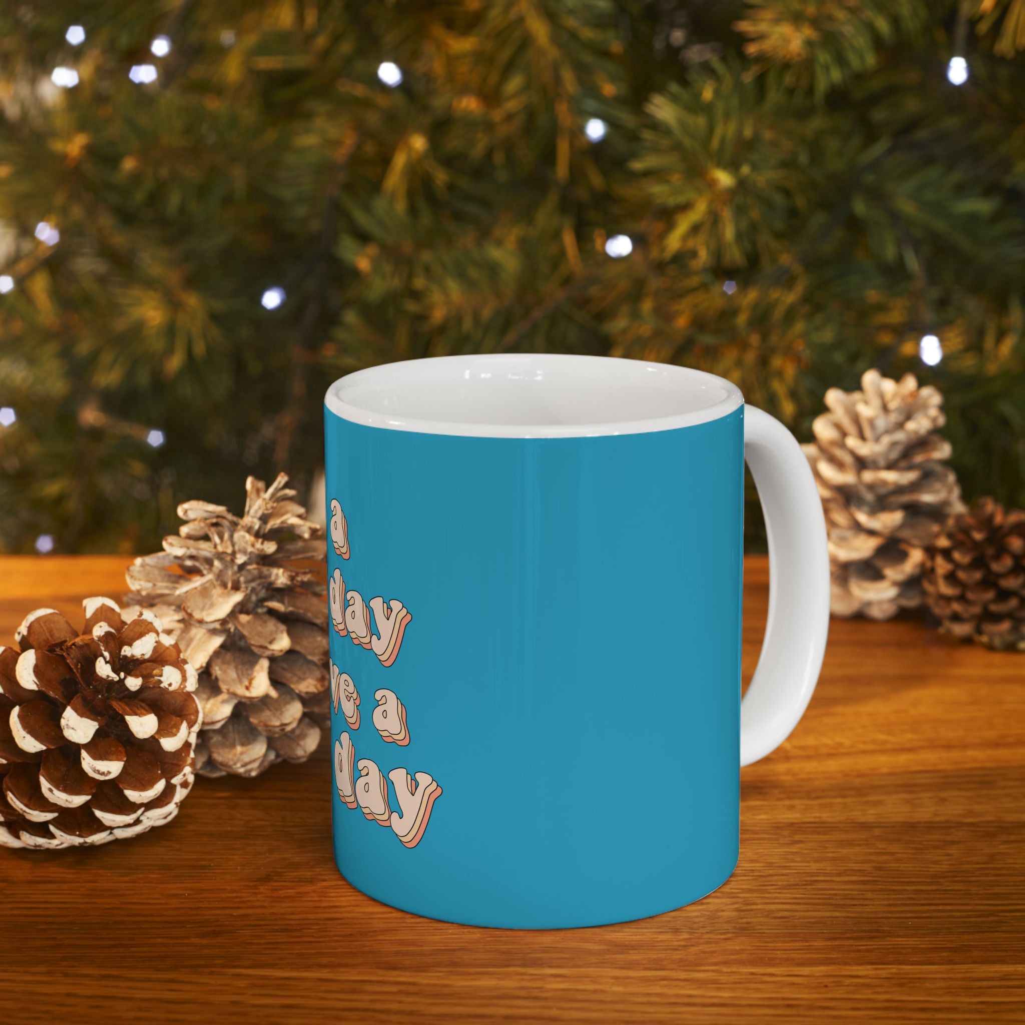 It's A Good Day To Have A Good Day Cute Ceramic Coffee Mug