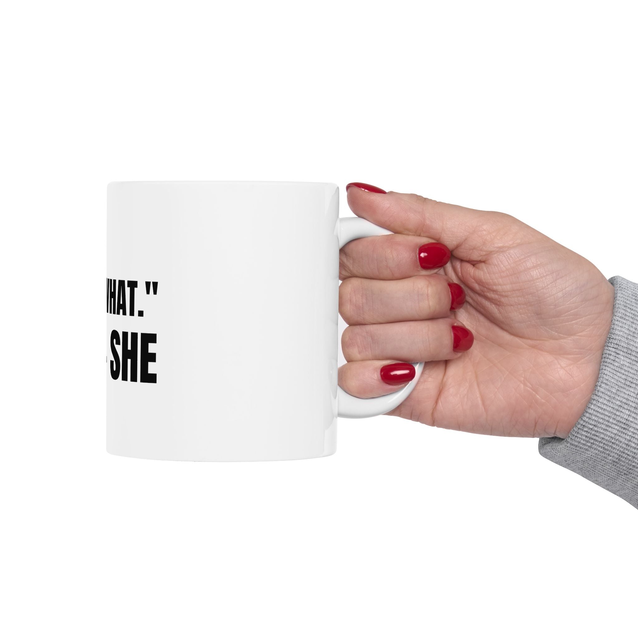 That's What She Said Funny Meme Graphic Novelty Ceramic Coffee Mug