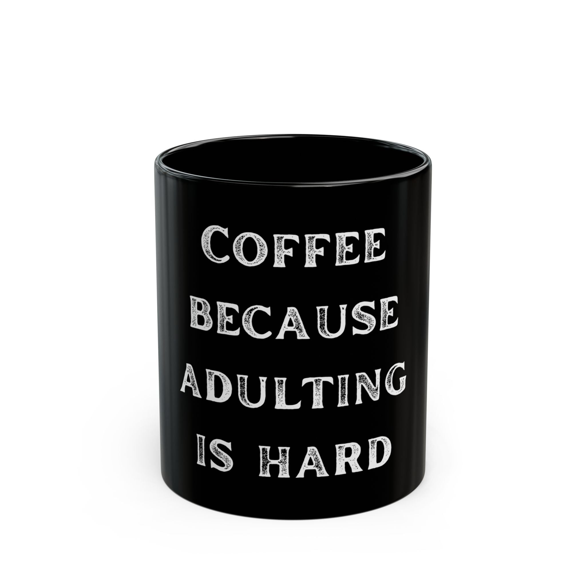 Coffee Because Adulting Is Hard Funny Office Gift Ceramic Black Coffee Mug