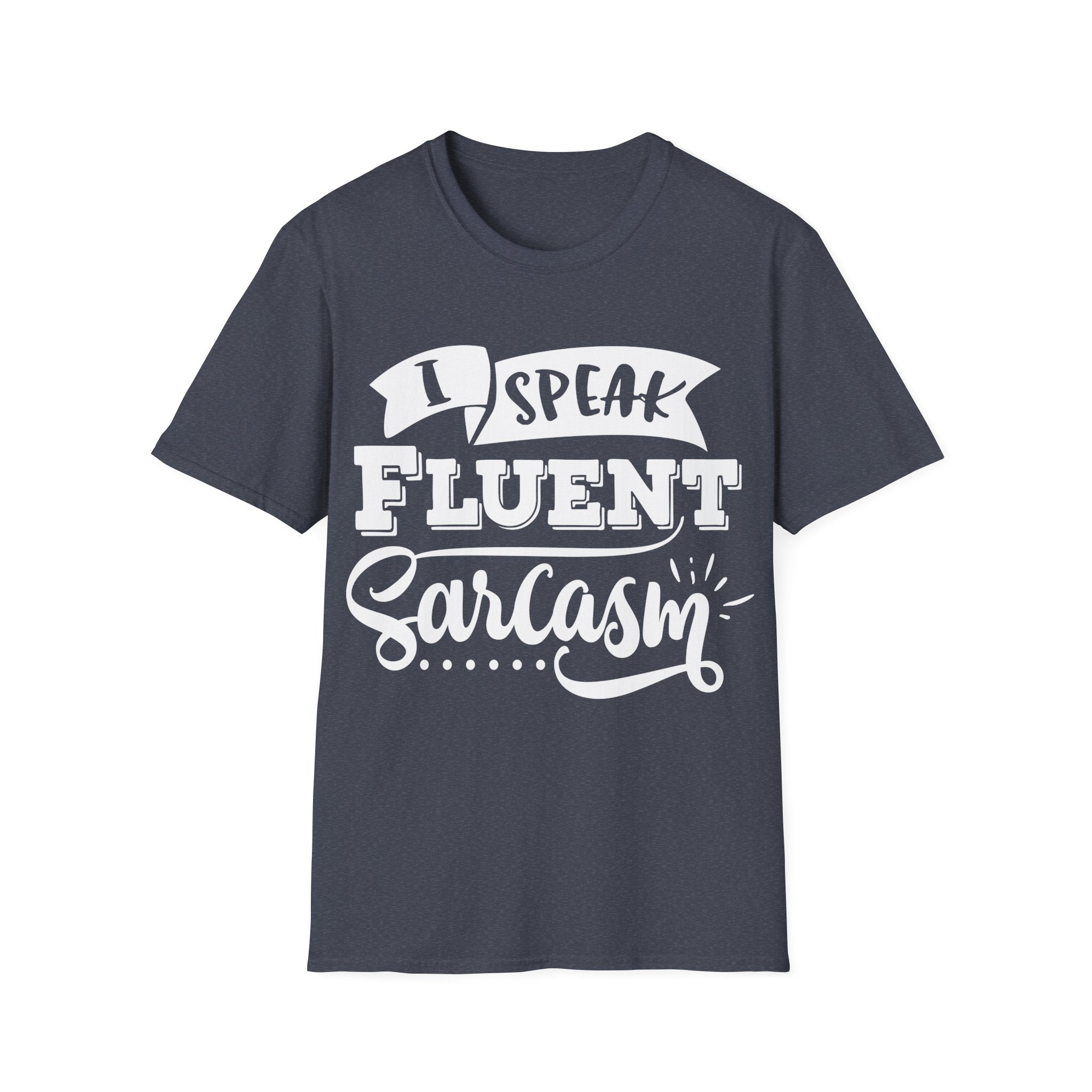 Mens I Speak Fluent Sarcasm Tshirt Funny Sarcastic Graphic Novelty Gift Idea Tee