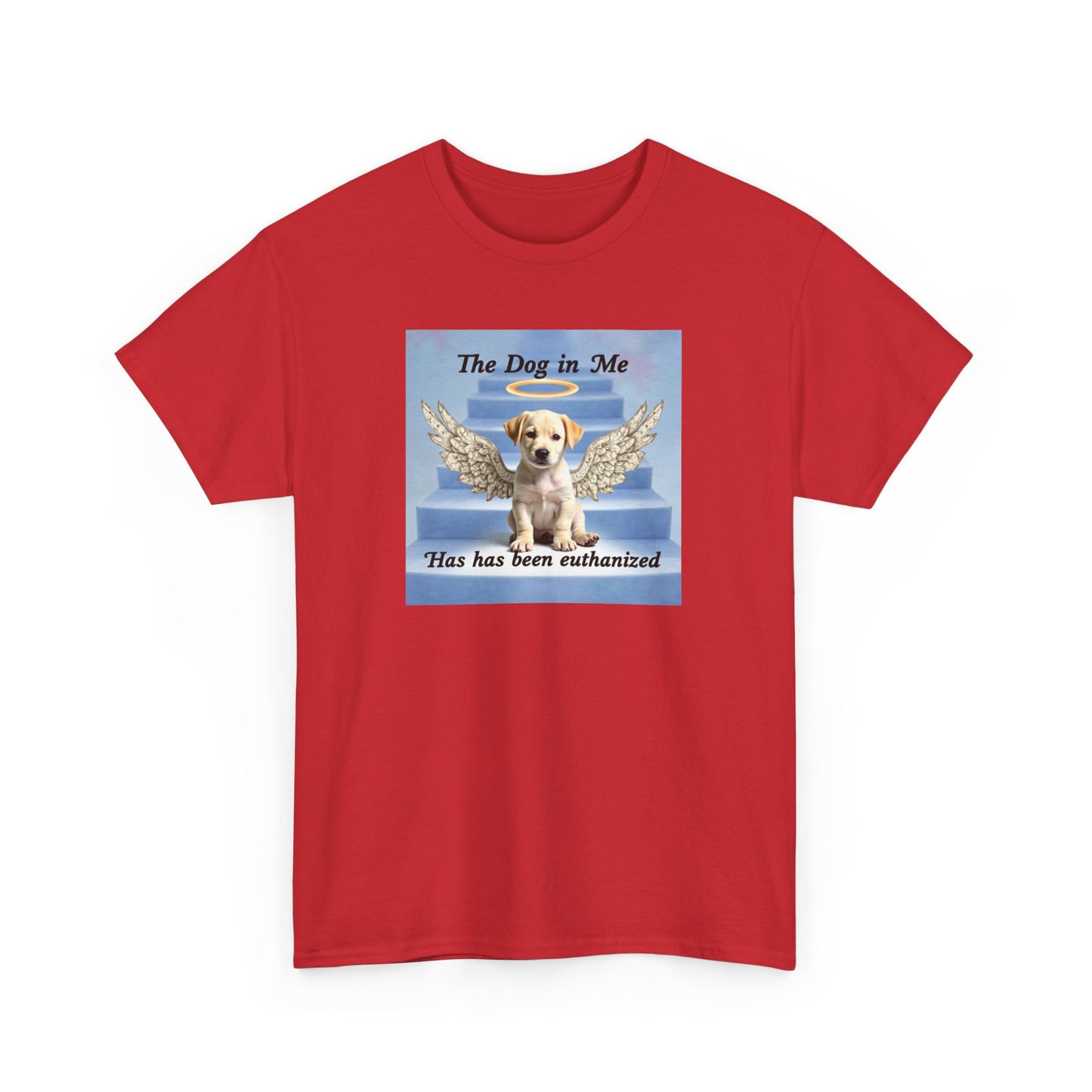 The Dog in Me Has Been Euthanized Unisex Shirt