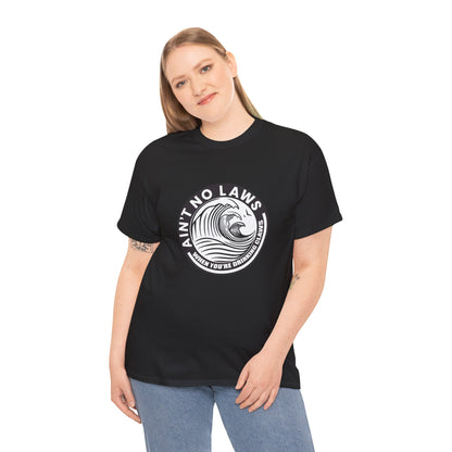Ain't No Laws When Drinking Claws Funny Drinking Gift Unisex T-Shirt