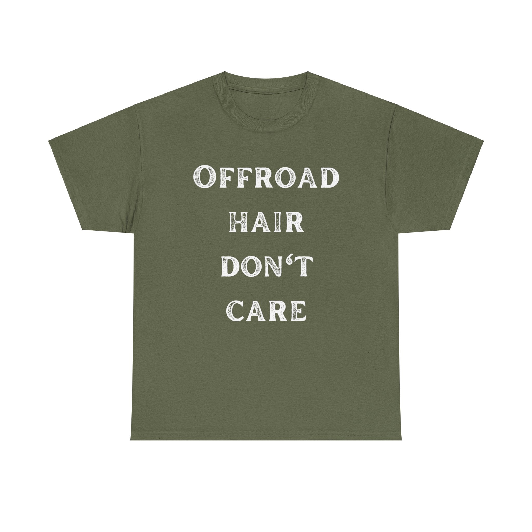 Offroad Hair Don't Care Funny Offroading 4x4 Graphic Novelty Gift Unisex T-Shirt