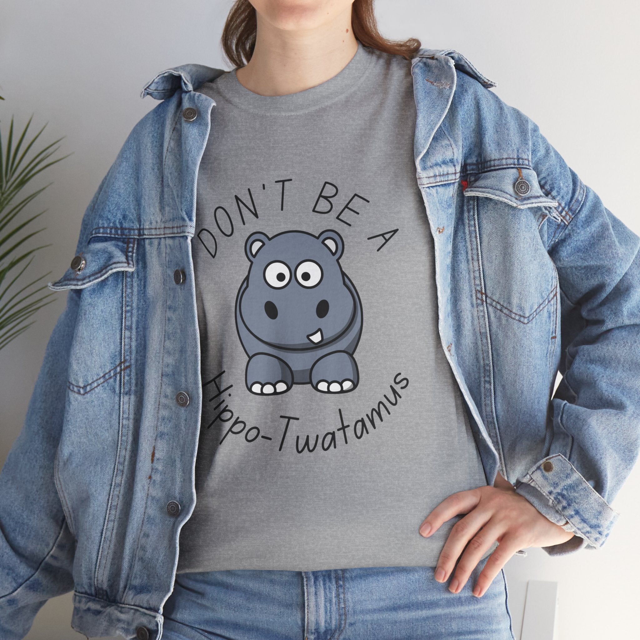 Don’t Be a Hippo-Twatamus Cute Funny Saying Unisex T-Shirt