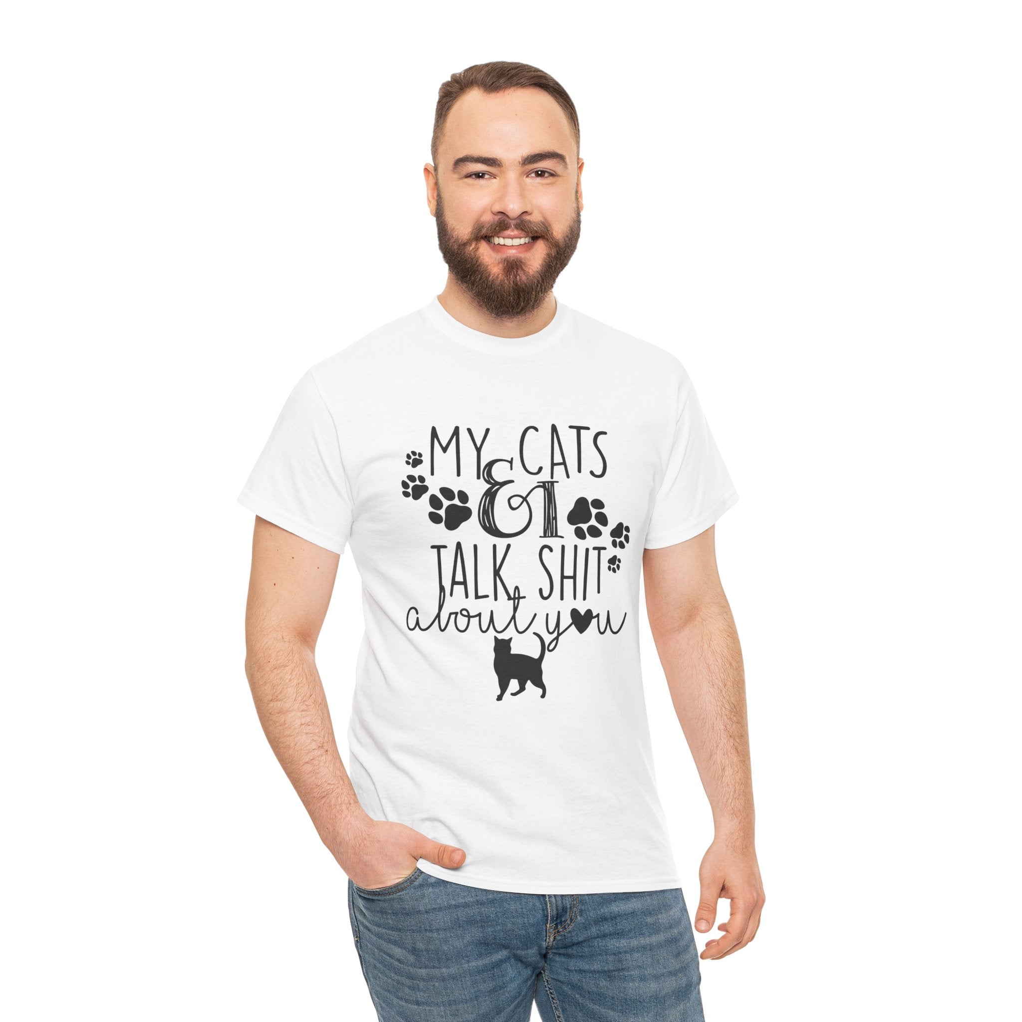 My Cats And I Talk Sh*t About You Funny Graphic Novelty Tee