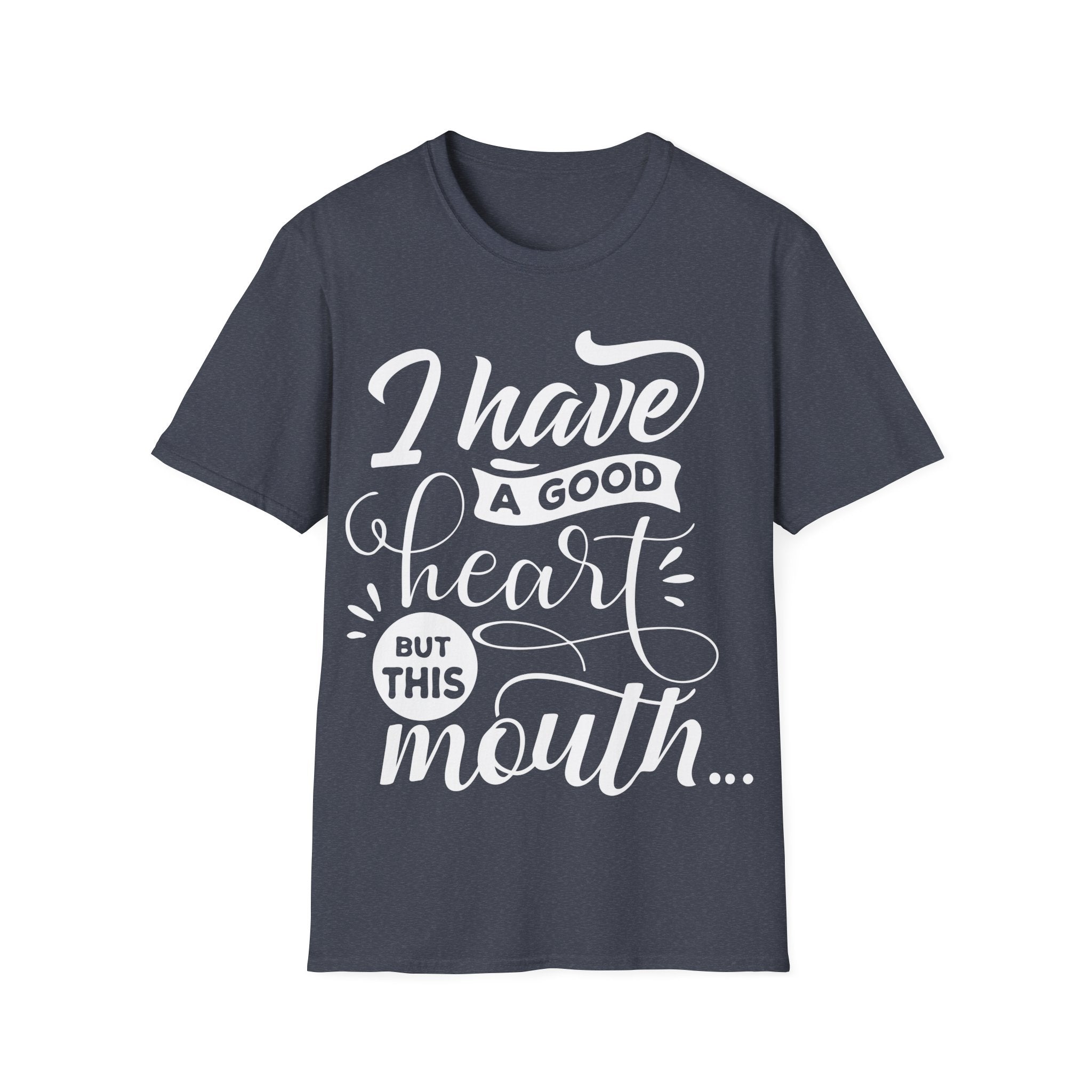 I Have A Great Heart But This Mouth Tshirt Funny Sarcastic Graphic Novelty Gift