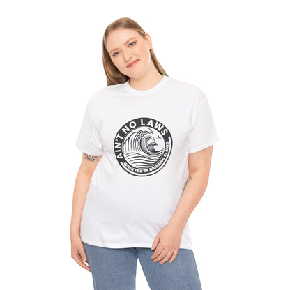 Ain't No Laws When Drinking Claws Funny Drinking Gift Unisex T-Shirt