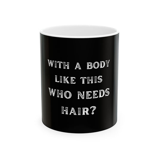 Funny Dad Humor Balding Bald No Hair Husband BF Gift Ceramic Mug