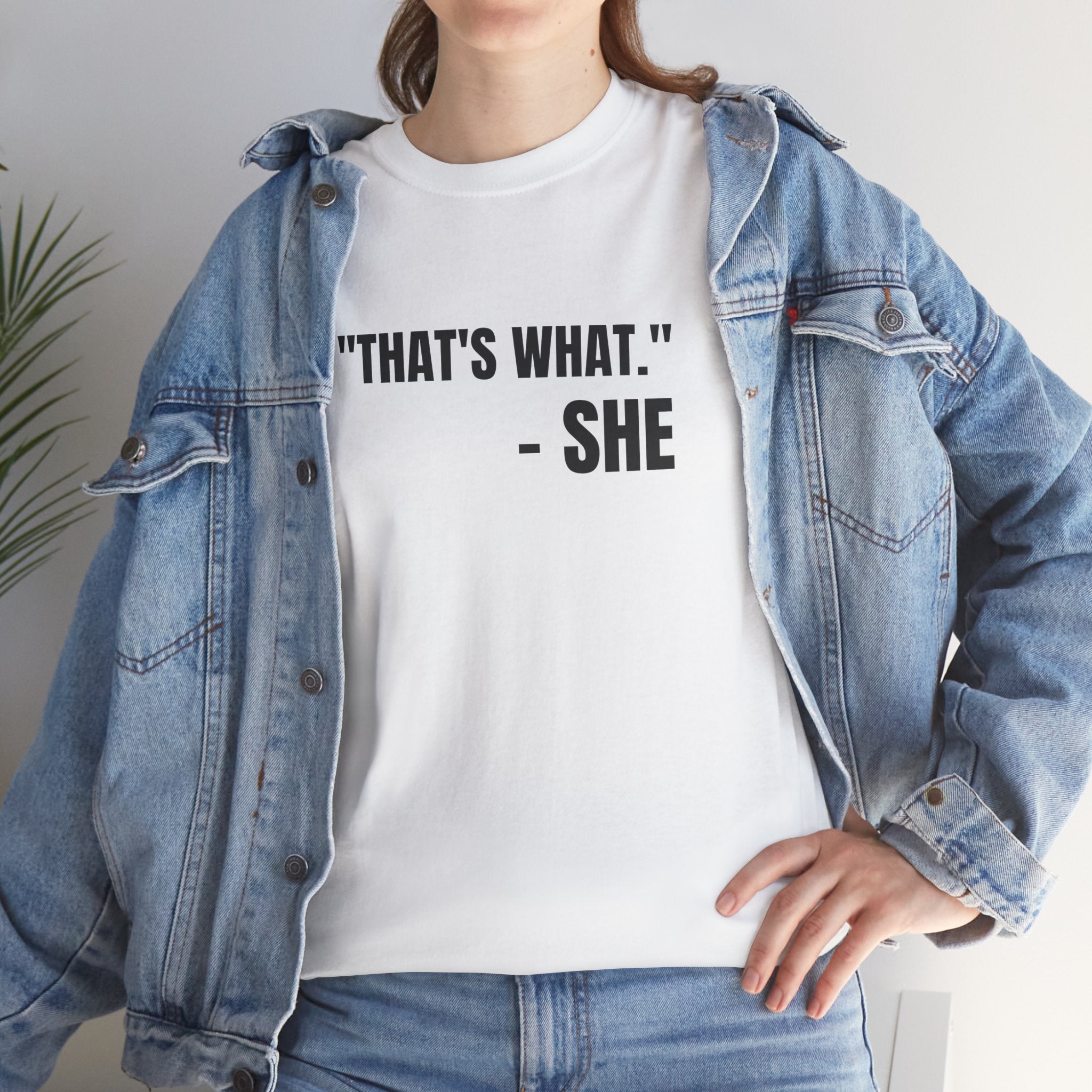 That's What She Said Funny Graphic Novelty Gift Unisex T-Shirt