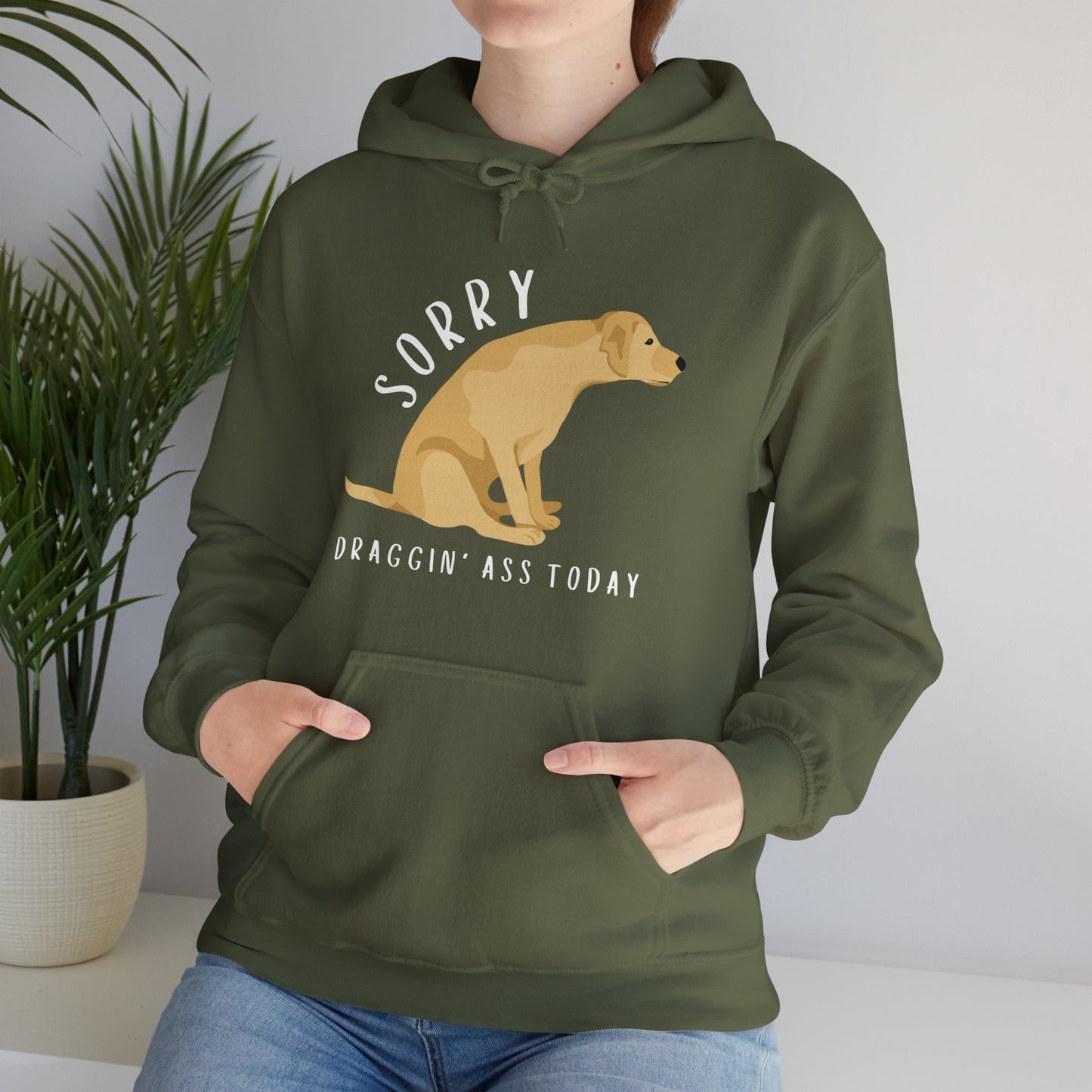 Funny Sorry, Draggin' Ass Today Humor Novelty Graphic Unisex Hoodie