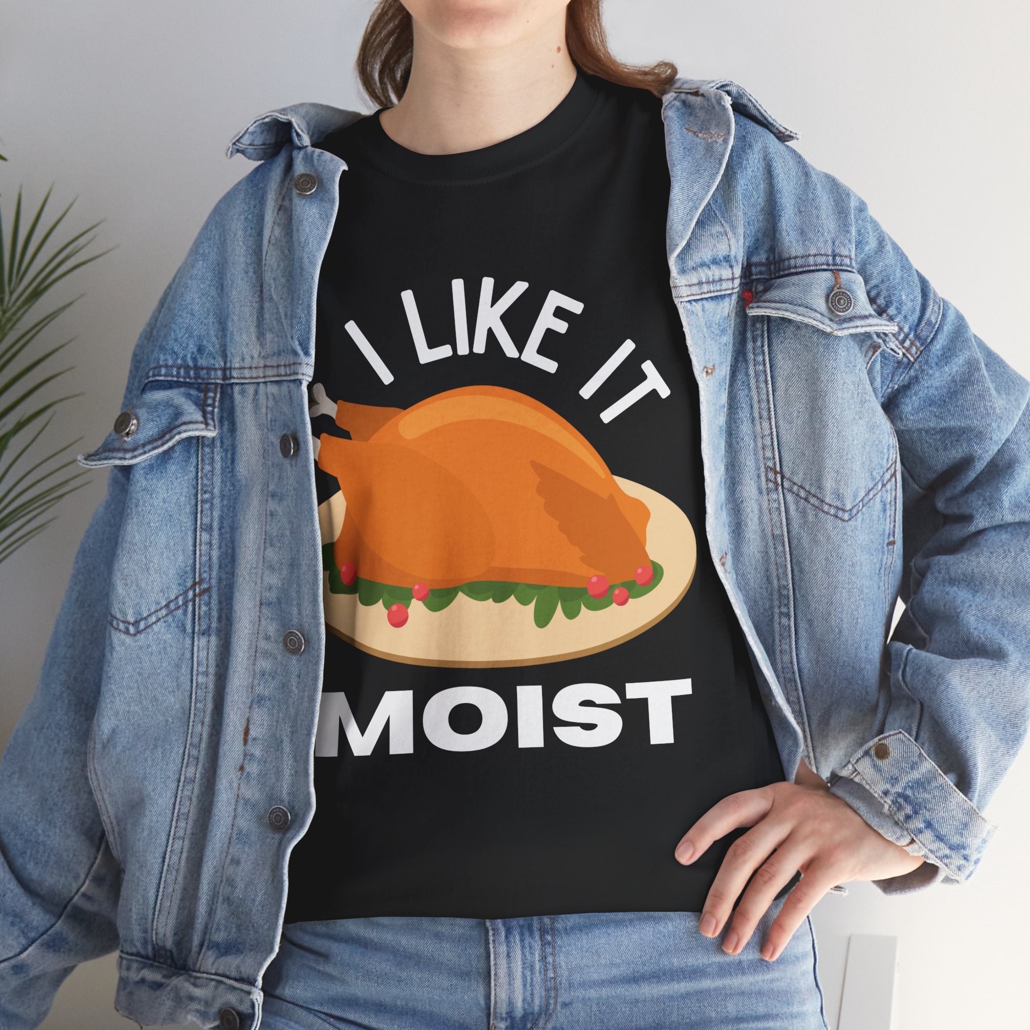 I Like It Moist Funny Thanksgiving Costume Turkey Leg Day Women's Men's T-Shirt