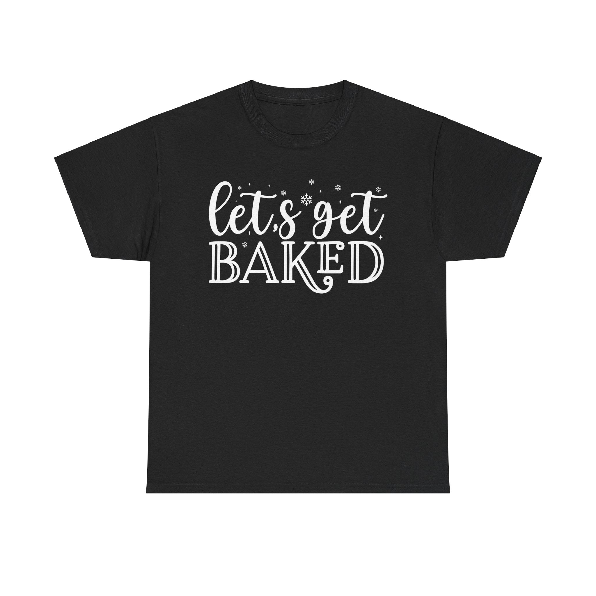 Let's Get Baked Funny Cooking Christmas Holiday Men's Women Novelty T-Shirt