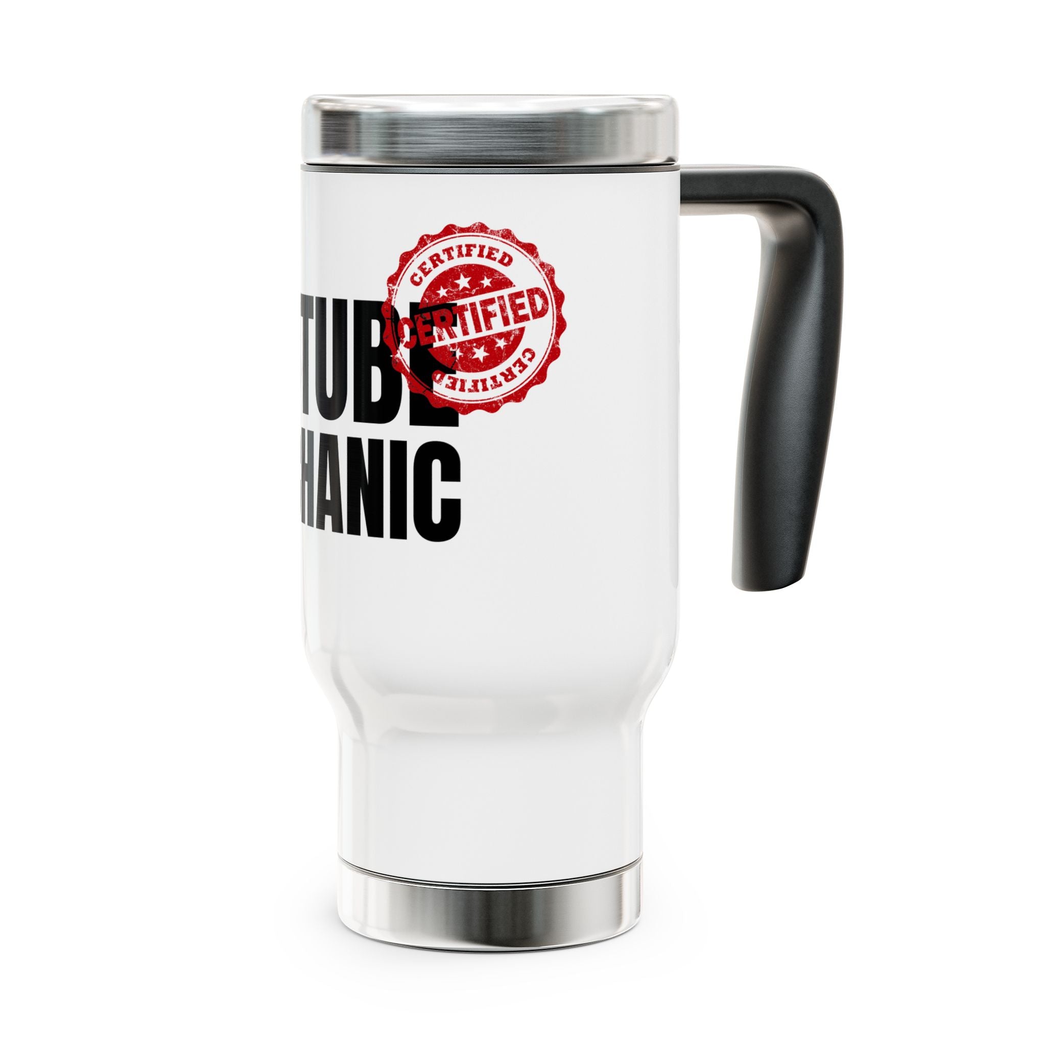 Funny Youtube Certified Mechanic Stainless Steel Travel Mug with Handle, 14oz