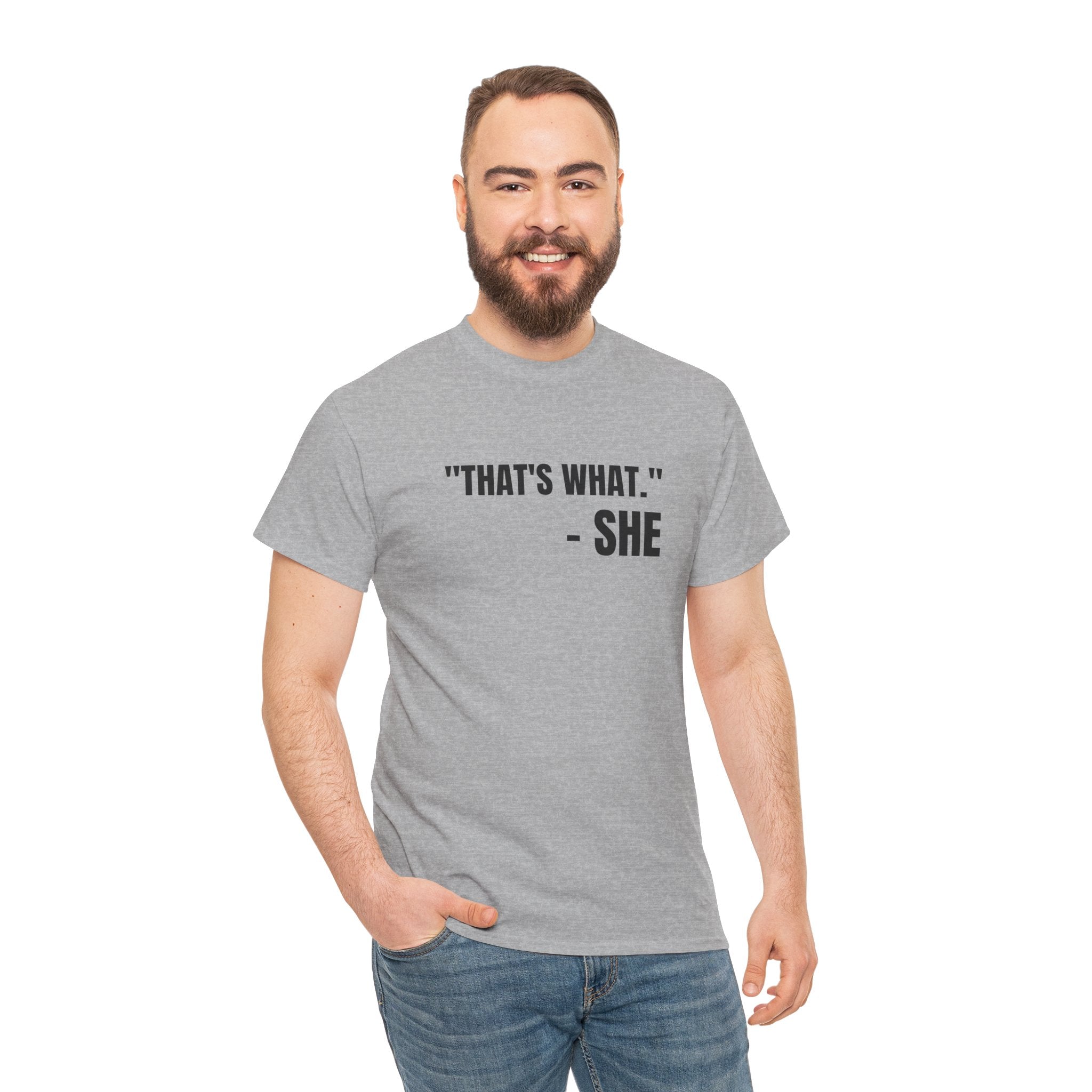 That's What She Said Funny Graphic Novelty Gift Unisex T-Shirt